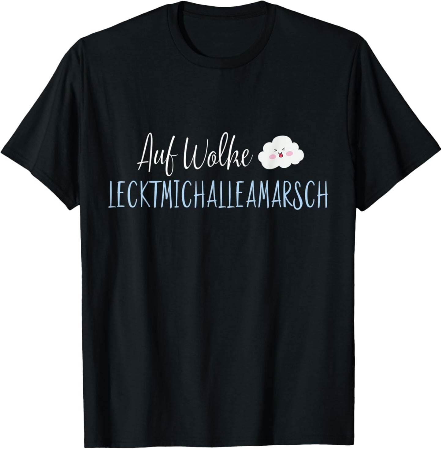 On Cloud Lick Me Cheeky Good Mood Maker Apparel | Trending 2025 | Perfect Gift Idea