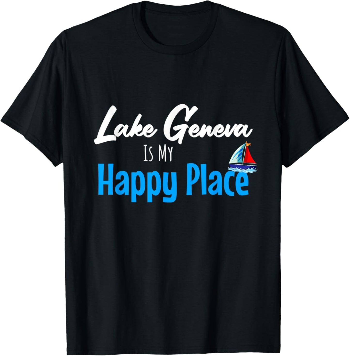 Lake Geneva Is My Happy Place Wisconsin Vacation Apparel | Google Shopping Optimized | Daily Wear Essential