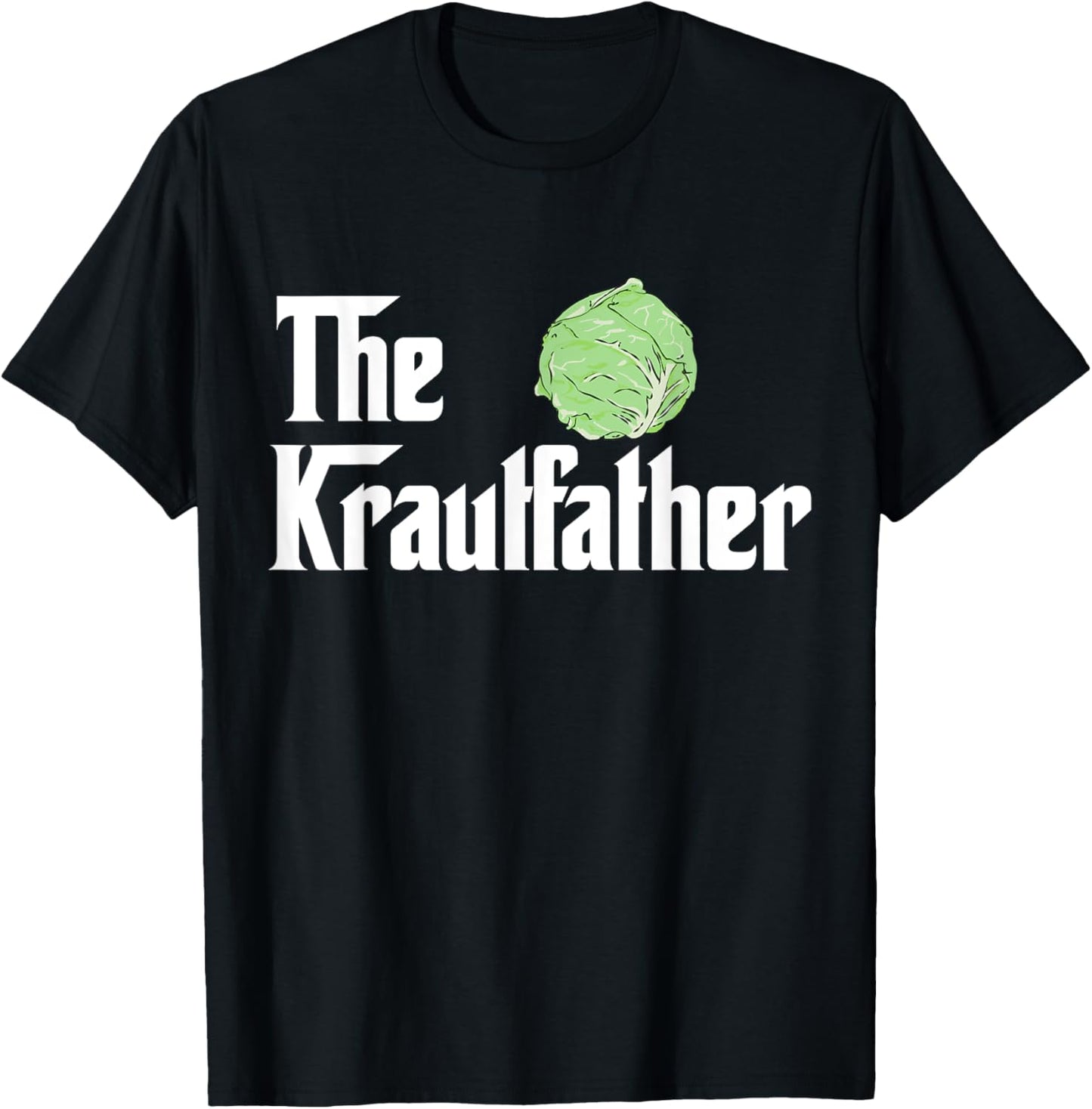 The Kraut Father T-Shirt Funny Fermentation Gift Shirt T-Shirt | US Viral Style | Aesthetic Fit
