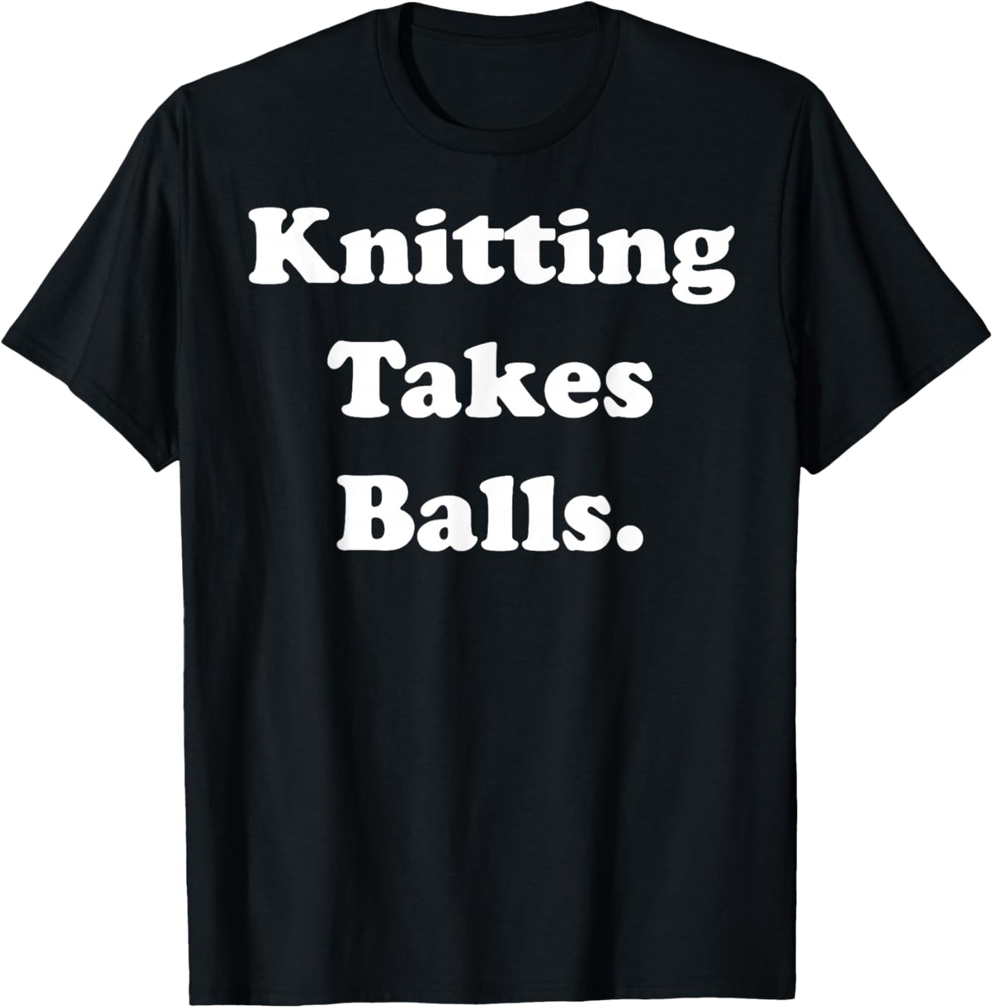 Knitting Takes Balls Yarn Humor Quote Yarn Supply | Viral US Pick | Perfect for Crafters