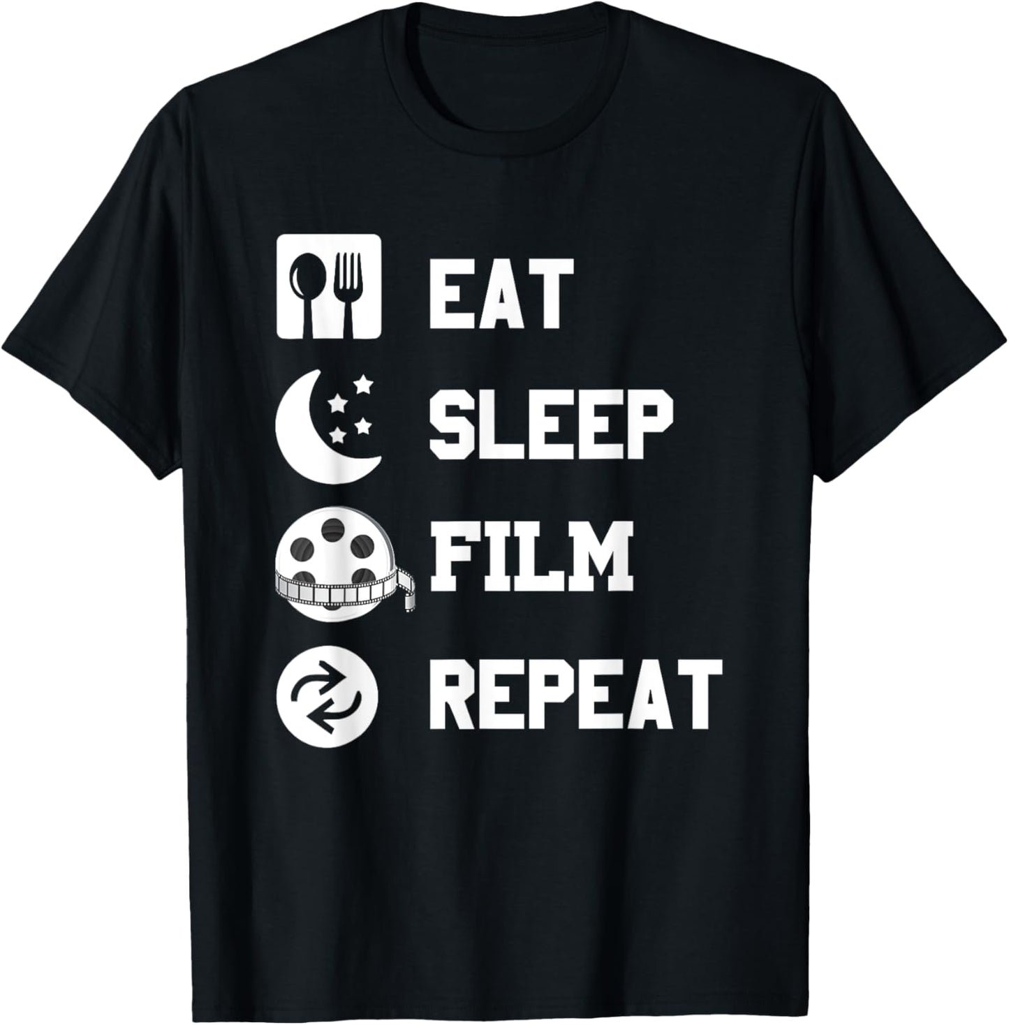 Eat, Sleep, Film, Repeat! Funny Filmmaker Apparel | US Viral Style | Comfort Daily Wear