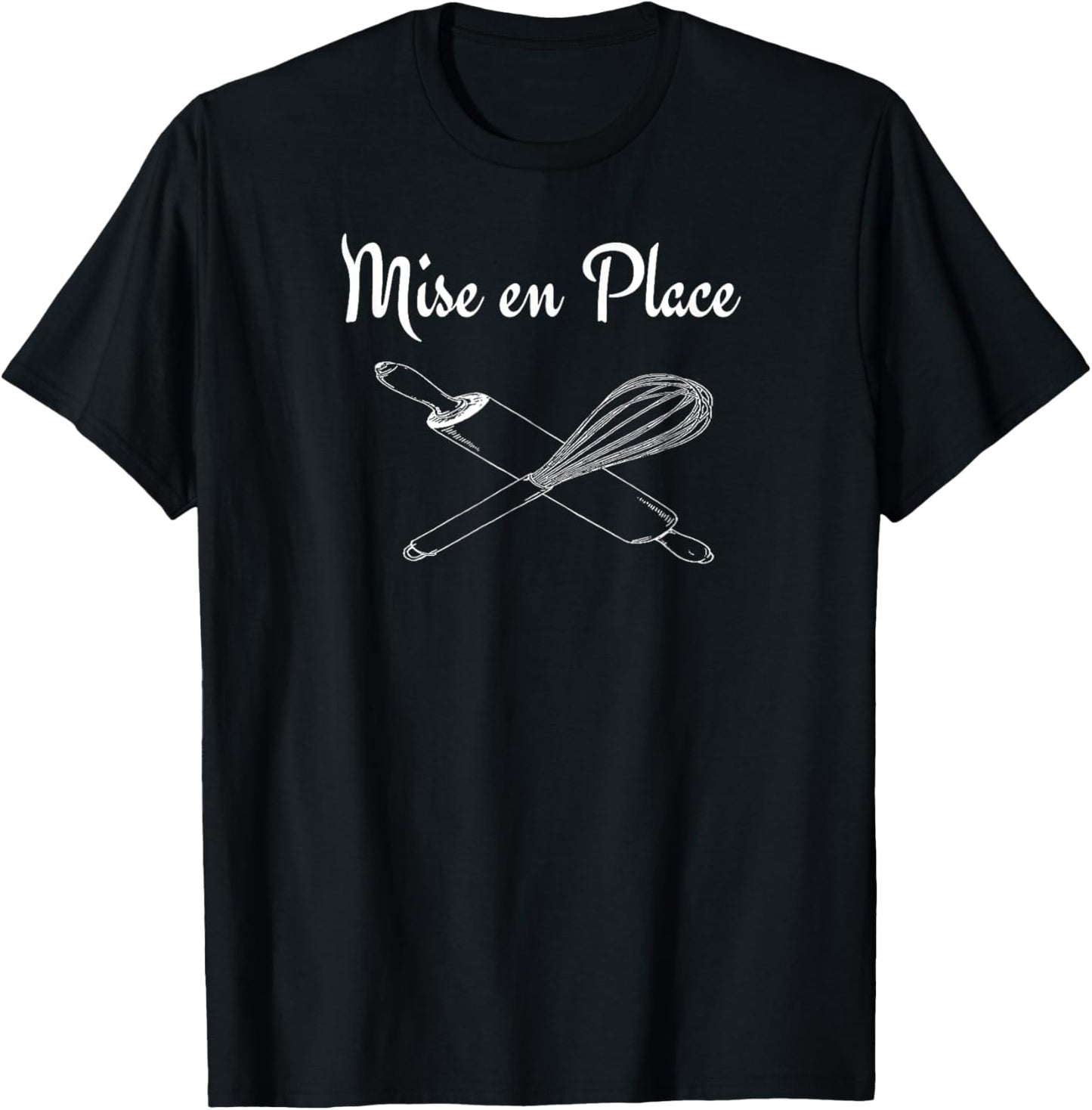 Chef Shirt Baking Mise En Place T-Shirt | Google Shopping Optimized | Aesthetic Casual Look