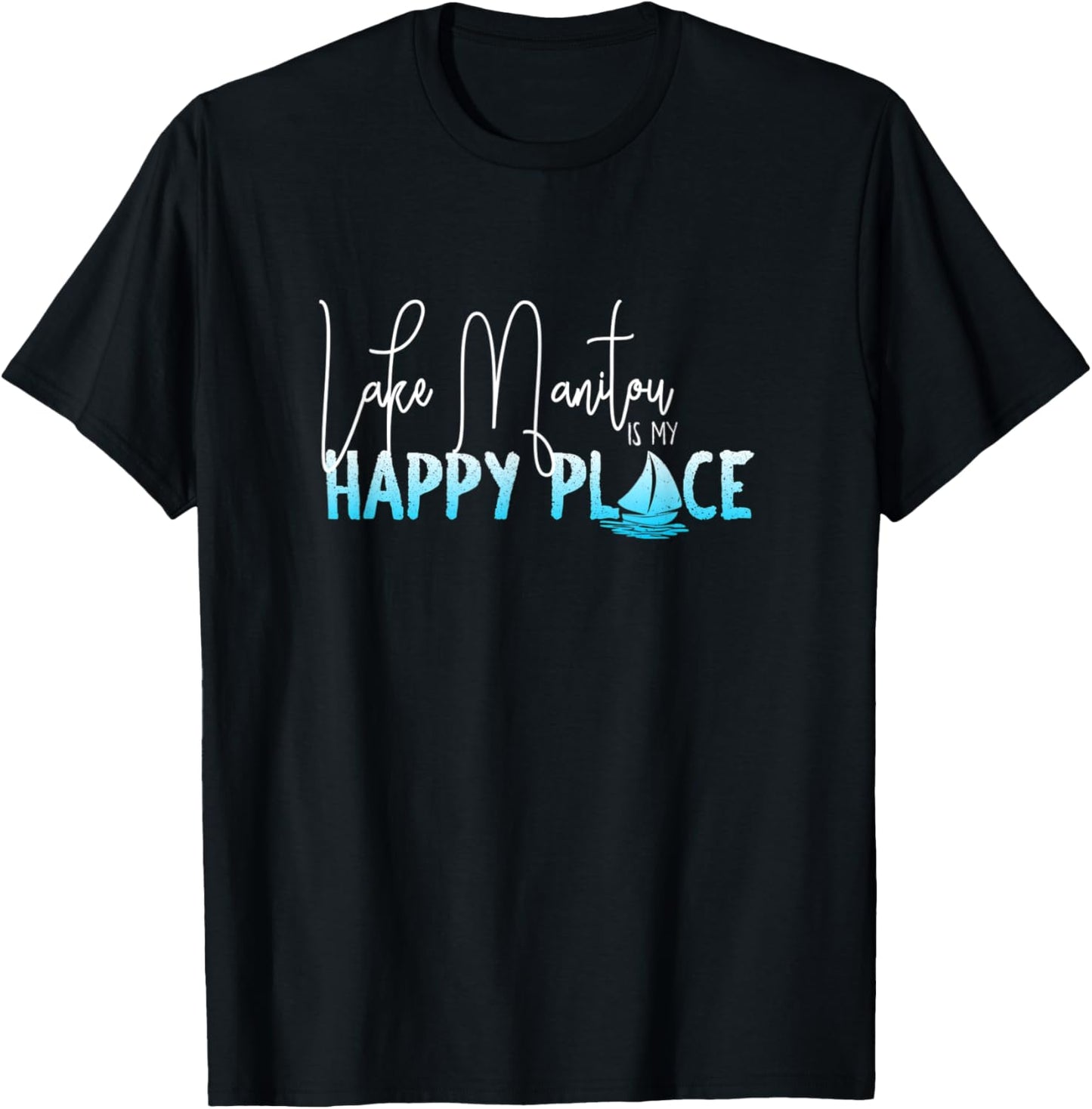 Lake Manitou is My Happy Place, Indiana Apparel | High Search Volume | Customer Favorite