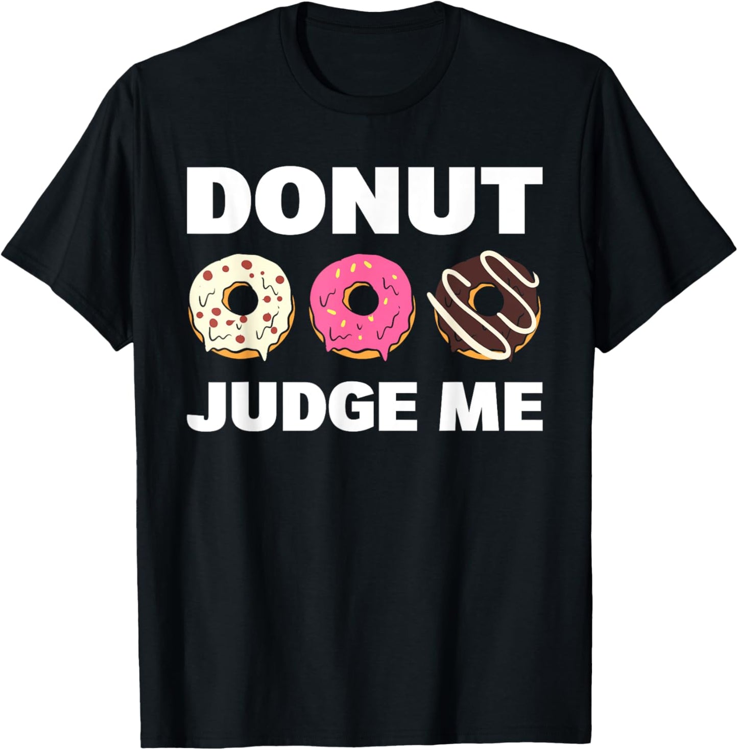 Donut Judge Me Donut Maker Apparel | High Search Volume | Aesthetic Fit