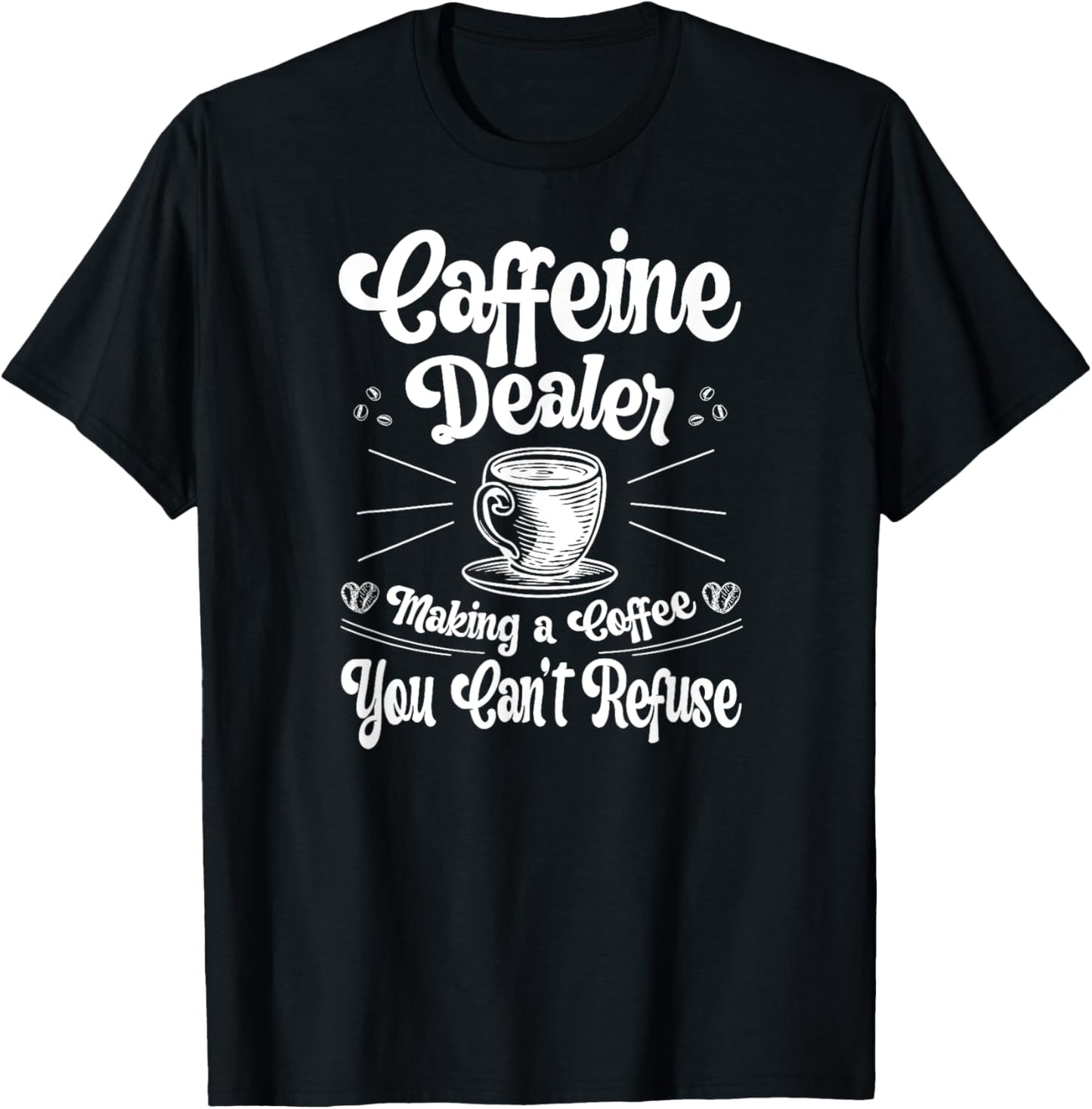 Caffeine Dealer Barista Coffee Maker Baristas Apparel | Premium Quality | Must-Have Style