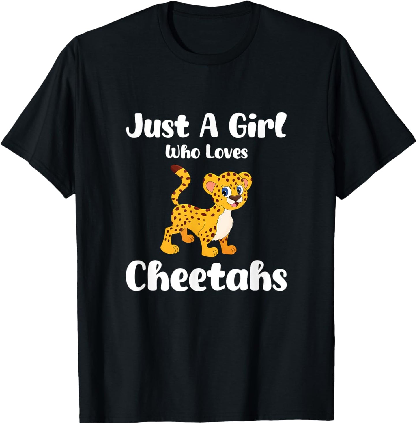 Just A Girl Who Loves Cheetahs Funny Cheetah For Girls Apparel Viral TikTok Find Best Seller Look