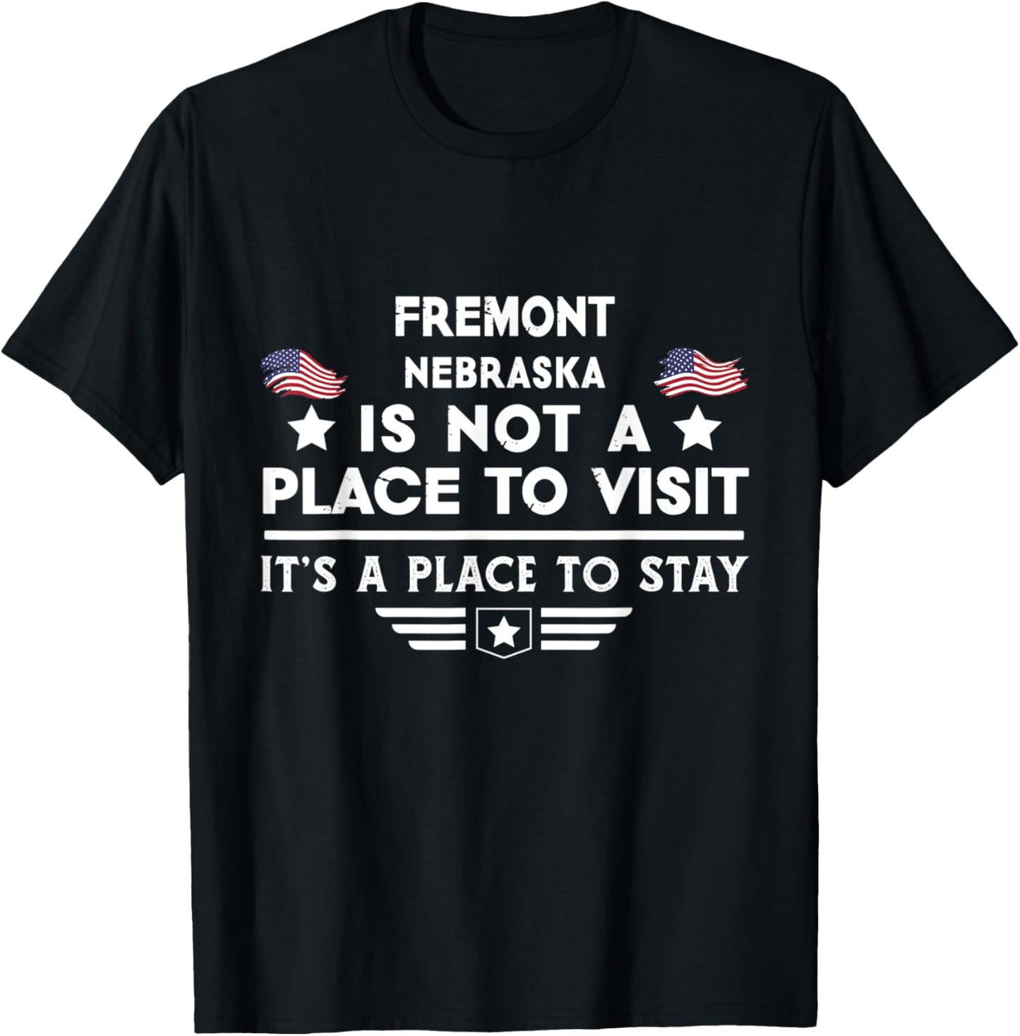 Fremont Nebraska Place to stay USA Town Home City Apparel | Bestseller Style | Customer Favorite