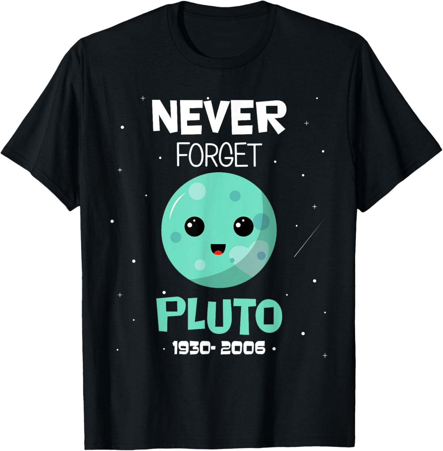 Pluto Never Forget 1930-2006 Space Science Astronomy kids Apparel | High Search Volume | Customer Favorite
