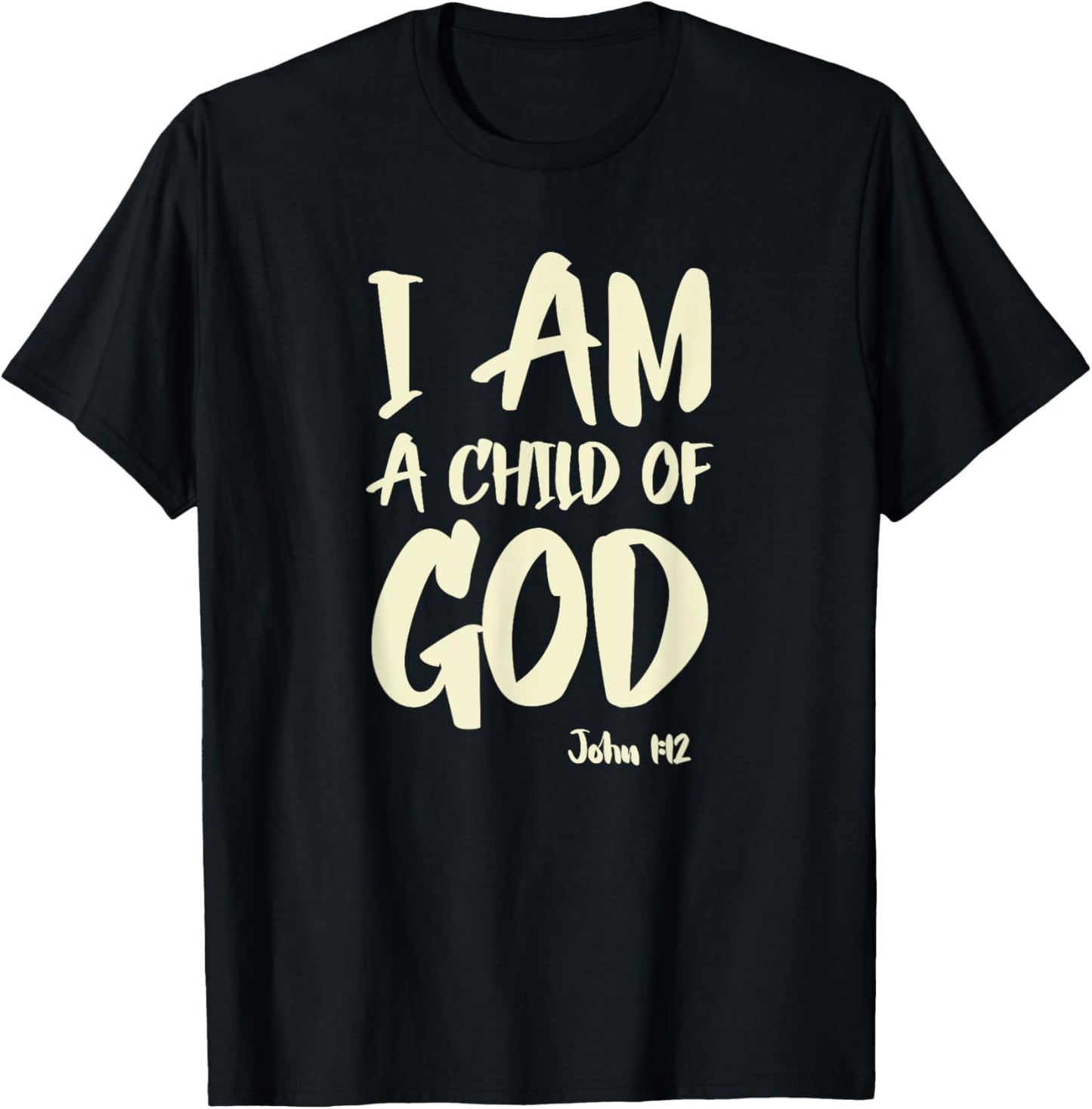 I am a Child of God John 1 12 Have Faith in Jesus Christ Apparel | Top Conversion Title | High CTR Boost