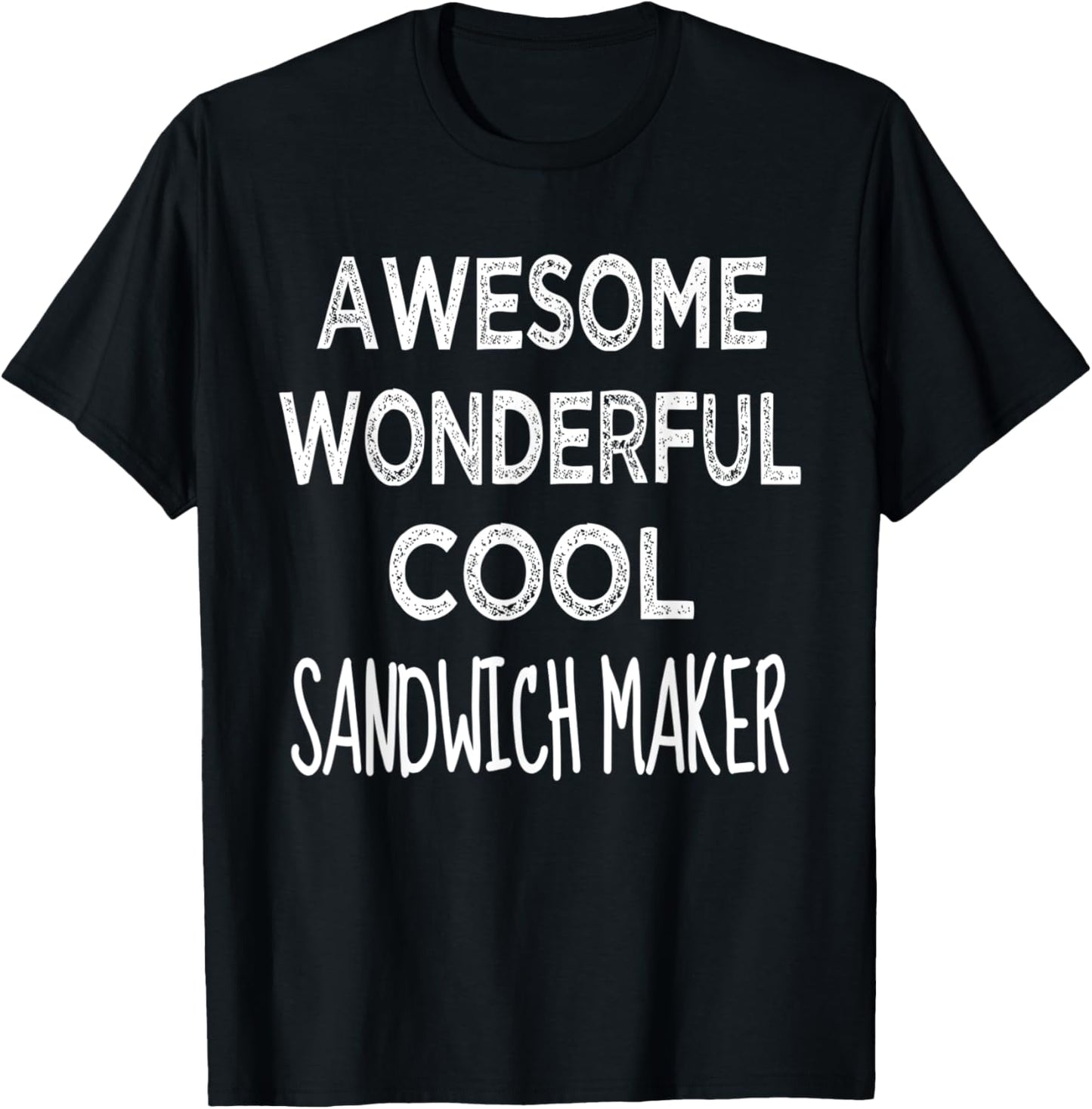 Sandwich Maker Tshirt Funny T-Shirt | US Viral Style | Perfect Gift Idea