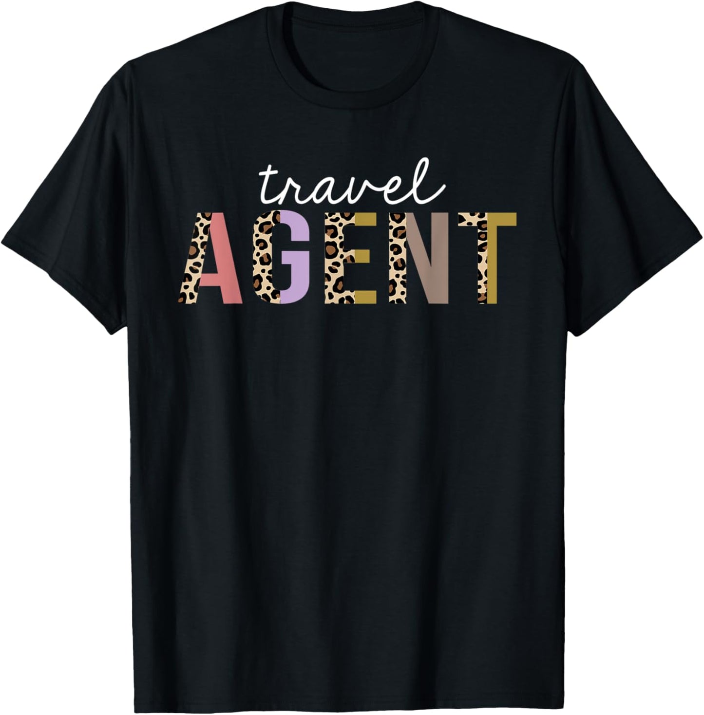 Travel Agent Leopard Print Funny Appreciation Apparel High Search Demand Fan Favorite