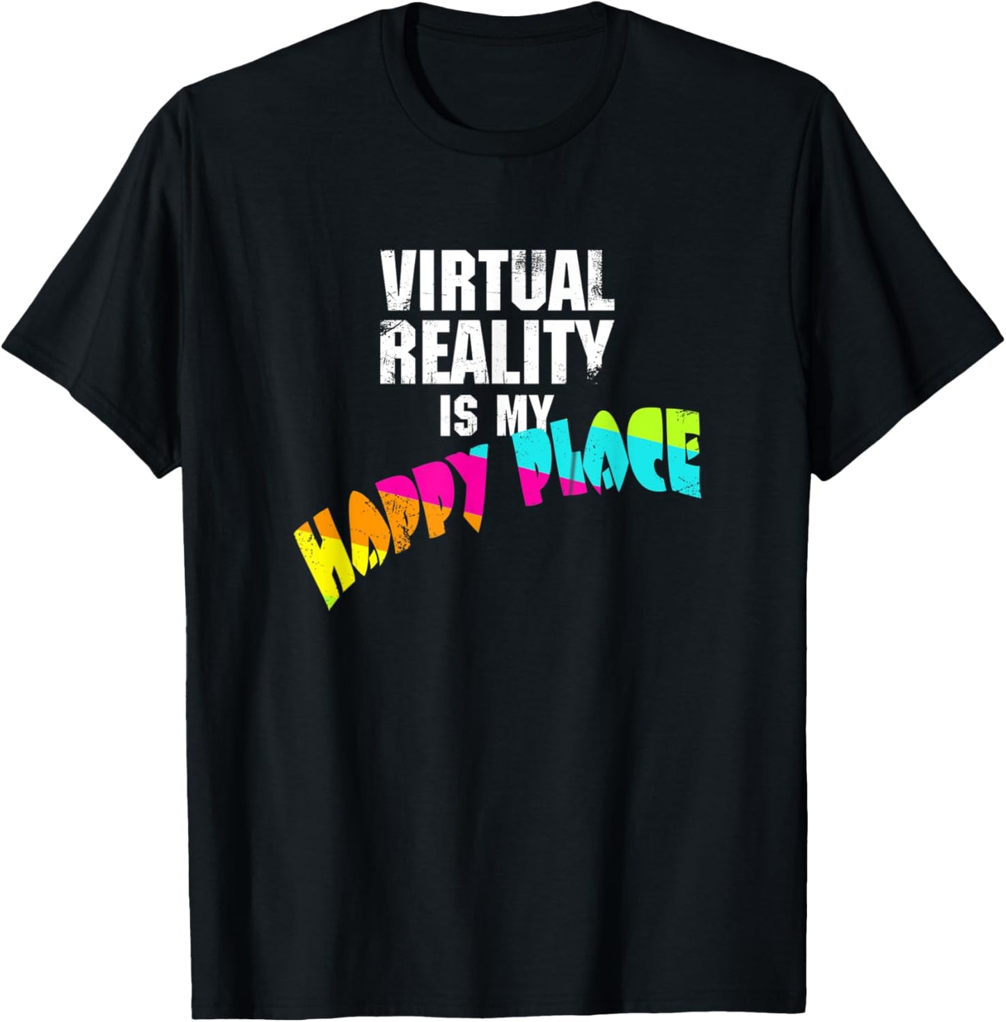 Virtual Reality Is My Happy Place Apparel | Trending 2025 | High CTR Boost