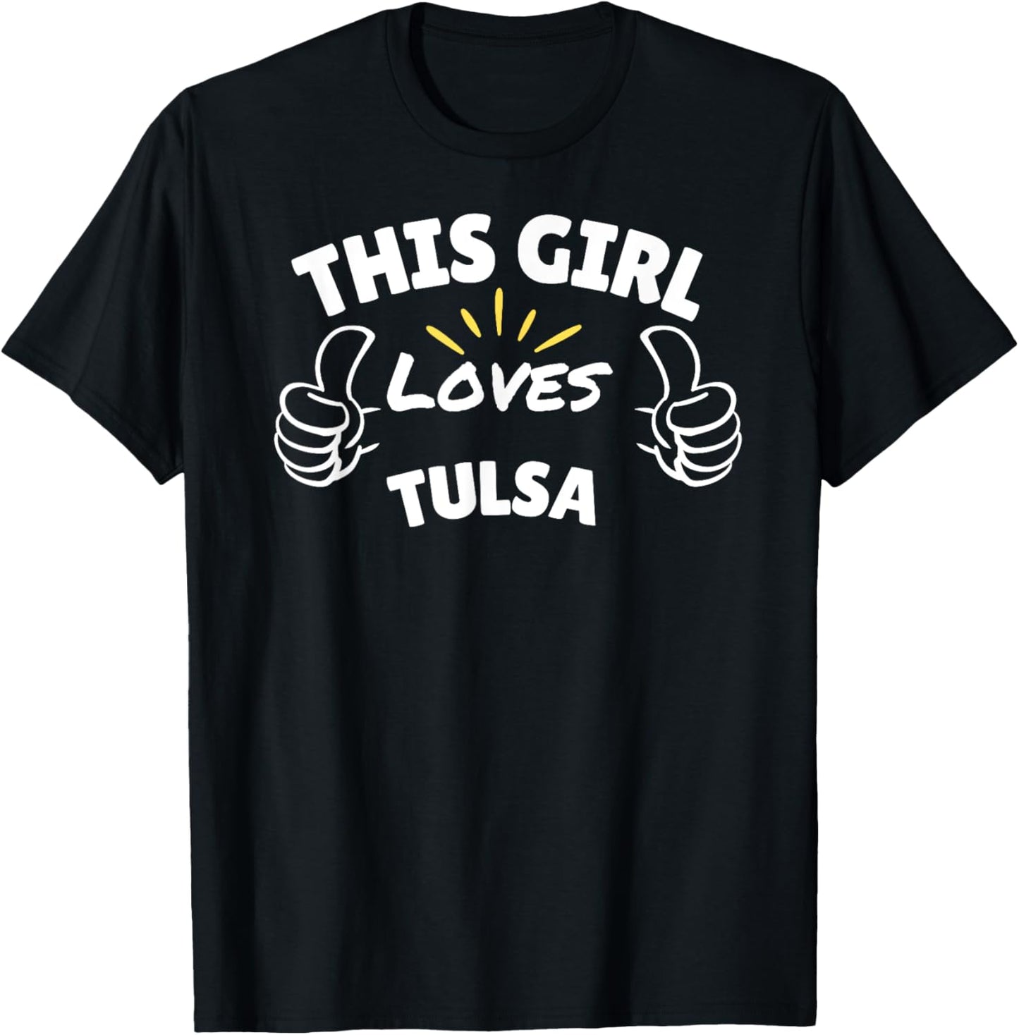 Fun Graphic-This Girl Loves Tulsa Apparel | Google Shopping Optimized | Daily Wear Essential