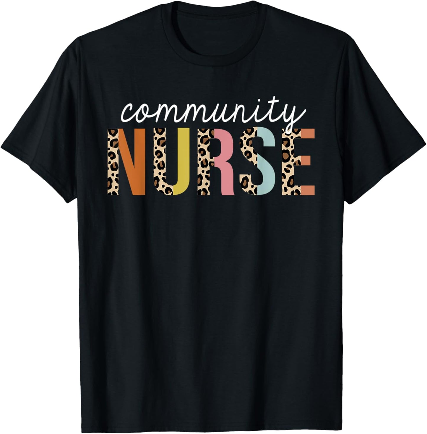 Community Nurse Leopard Print Registered RN Nursing Life Apparel Streetwear Style US Top Pick