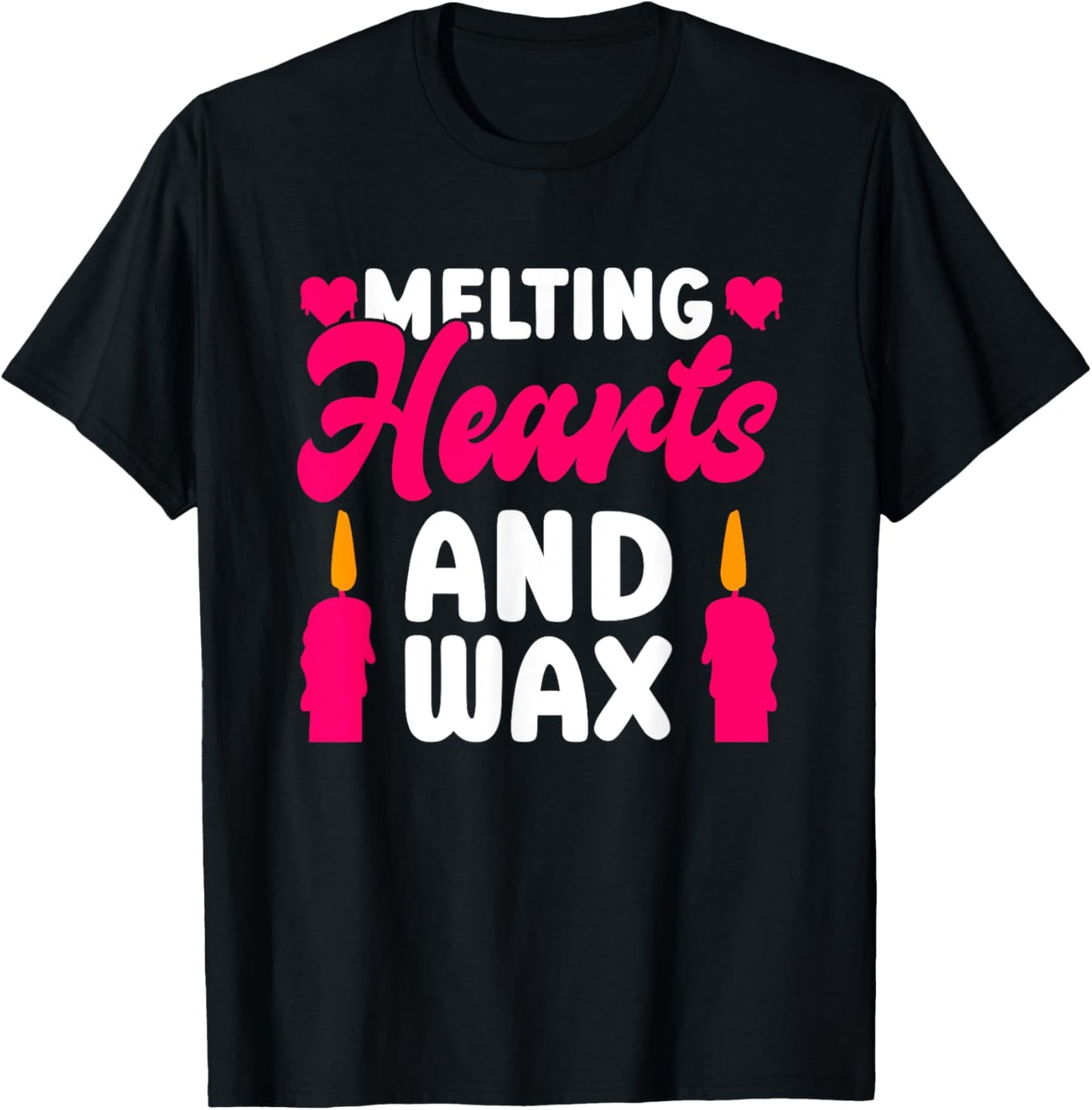 Melting Hearts And Wax - Candle Maker Candle Making Apparel | High Search Volume | Must-Have Style
