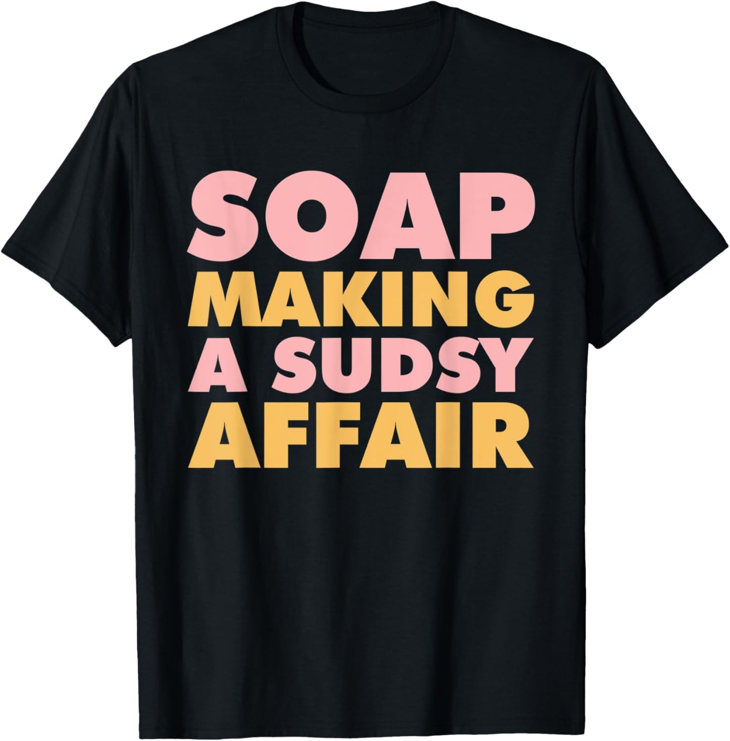 Soap Making, Soap Making A Sudsy Affair, Soap Maker Apparel | High Search Volume | Must-Have Style