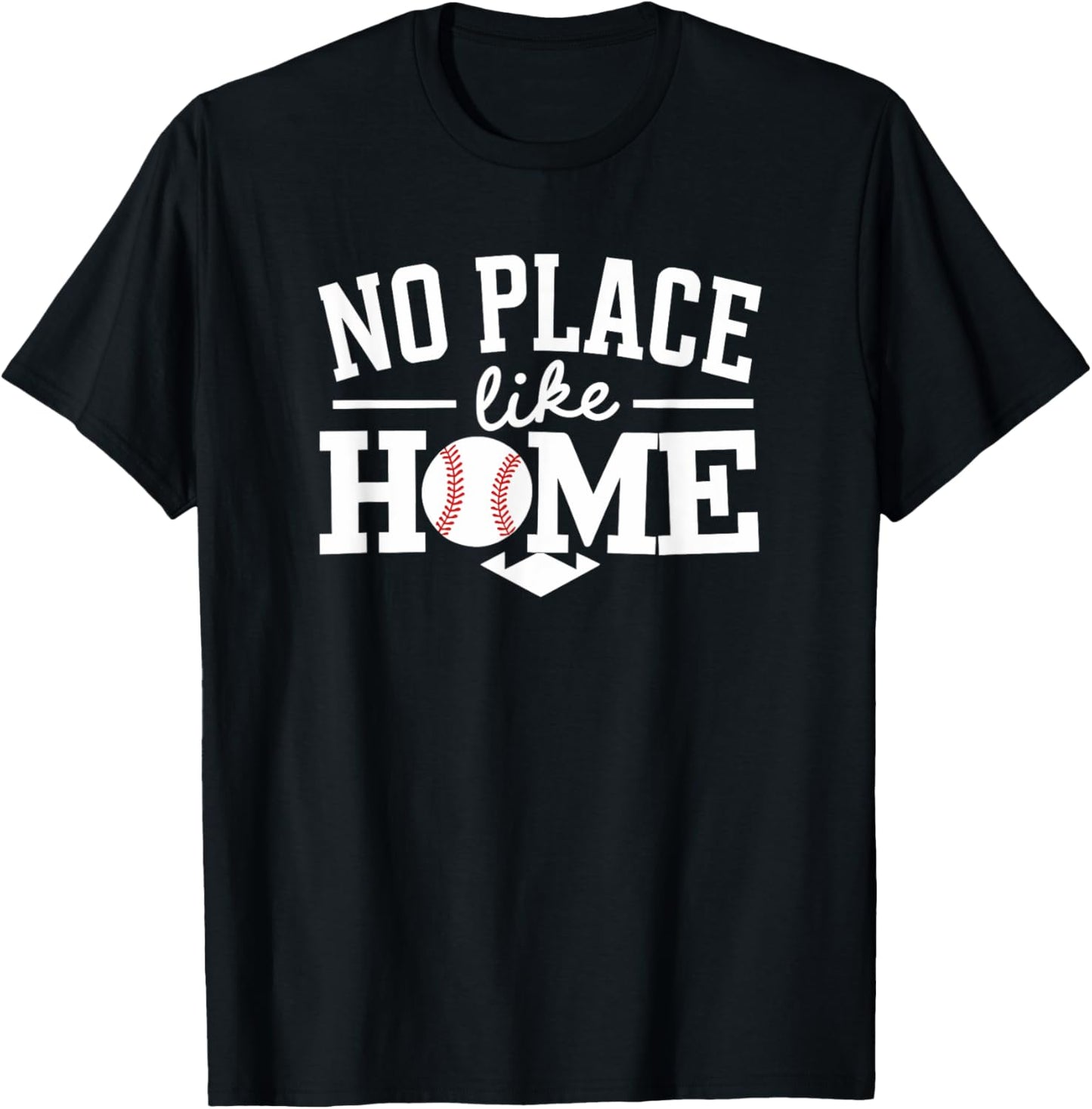 BASEBALL NO PLACE LIKE HOME Apparel | Bestseller Style | Daily Wear Essential