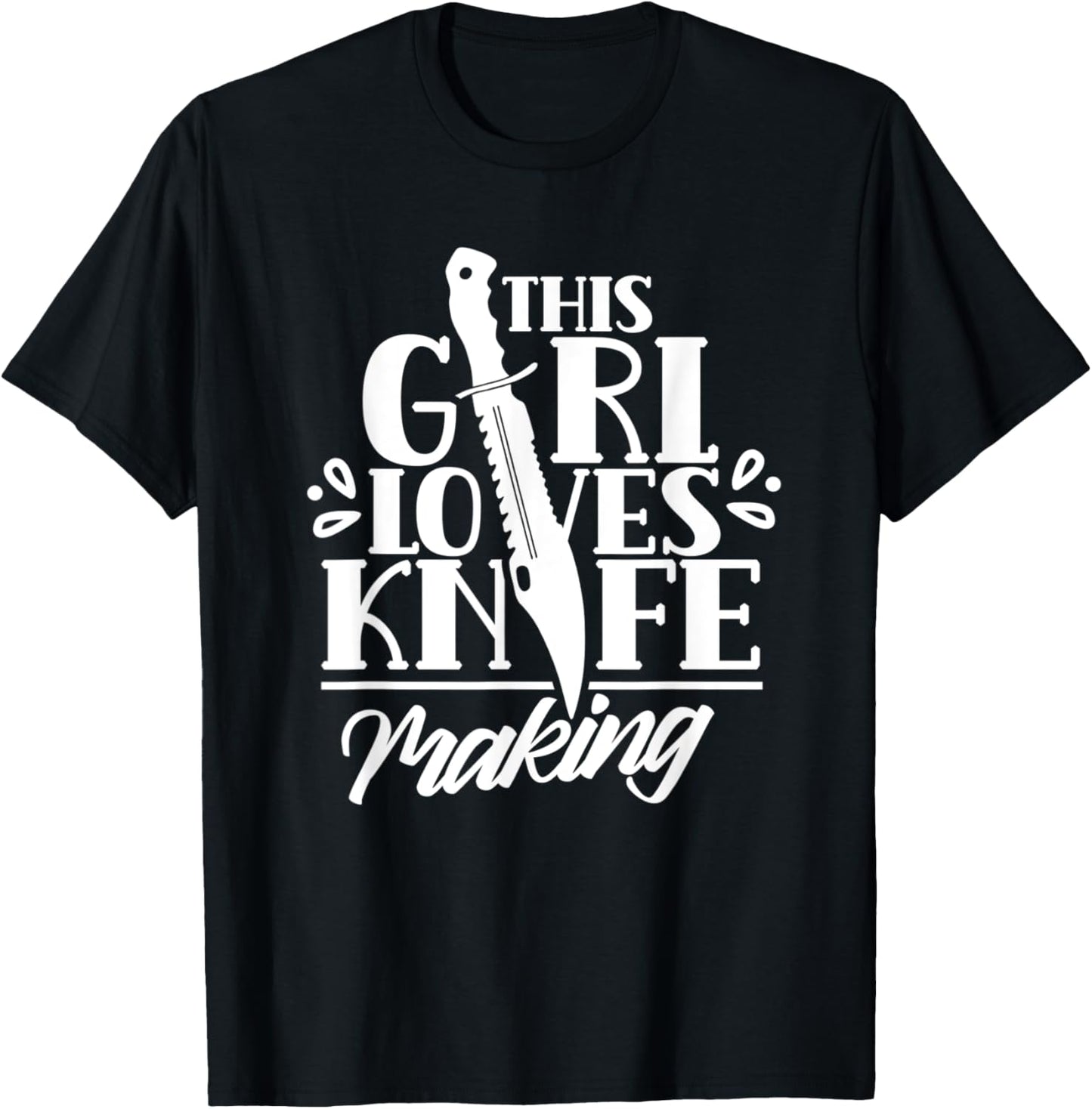 This Girl Loves Knife Making Maker Hobby Knives Lover Apparel | Premium Quality | Perfect Gift Idea