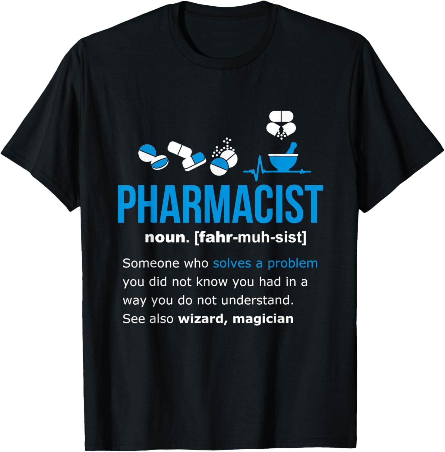 Pharmacist Definition Shirt Funny Gift Pharmacy Day Tshirt T-Shirt | Trending 2025 | Aesthetic Fit