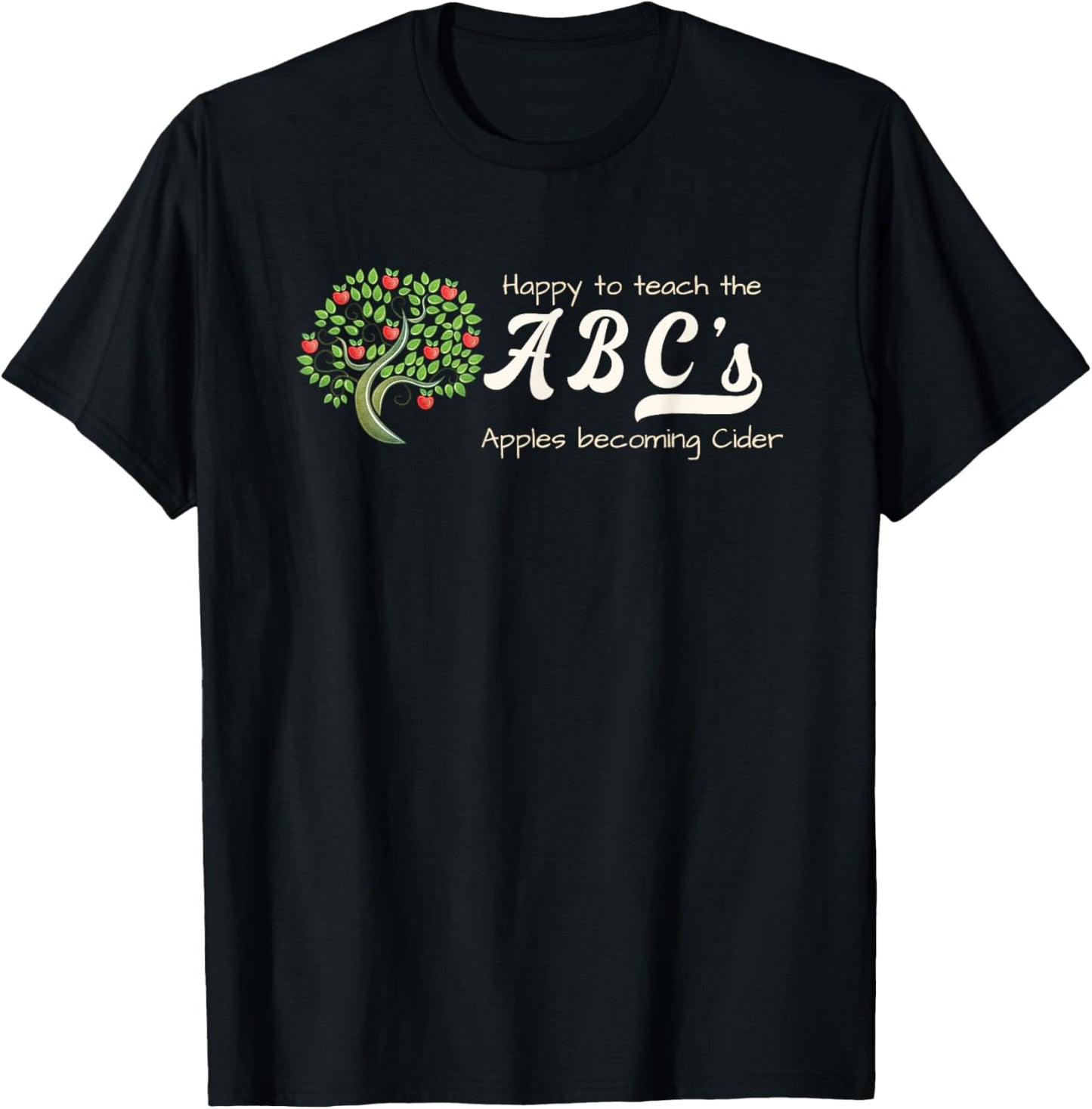 Teach the ABCs Apples Becoming Cider Hard Apple Cider maker Apparel | US Viral Style | Aesthetic Fit