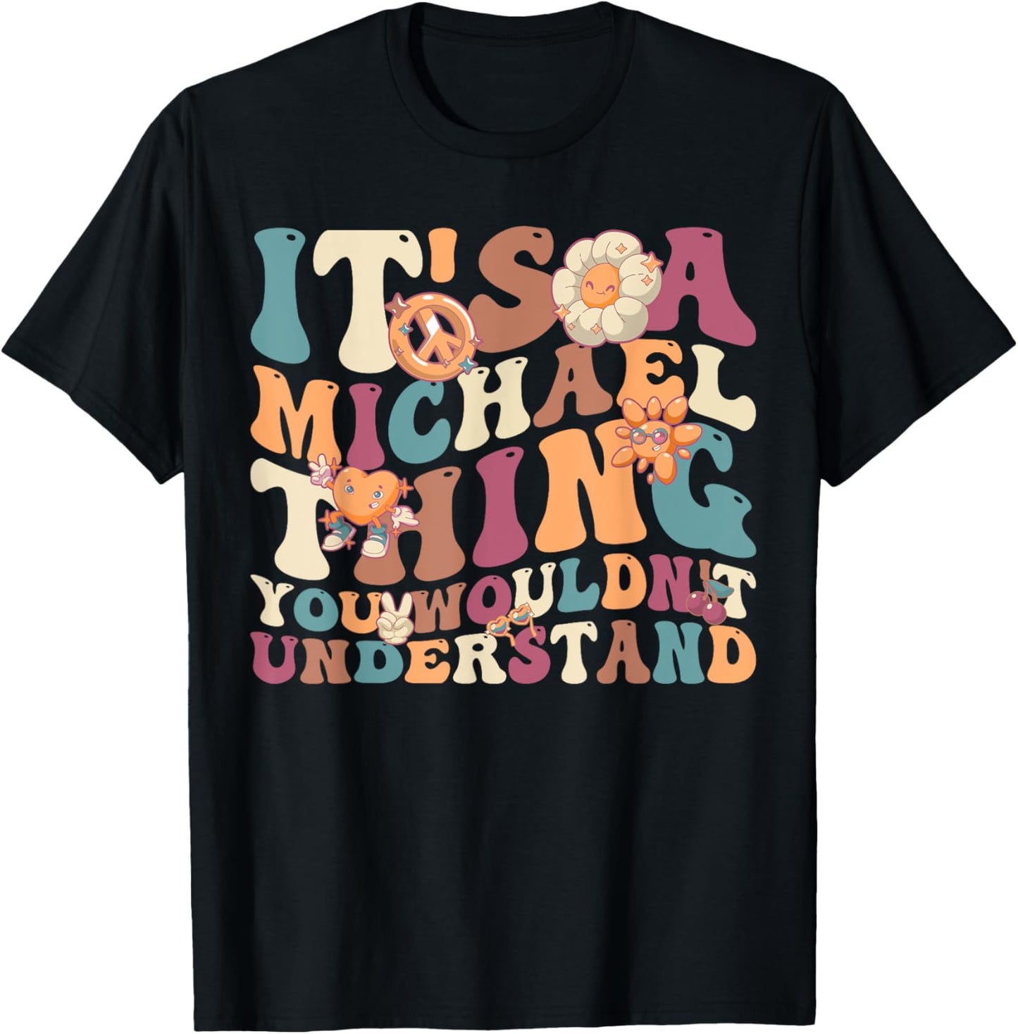 It's A Michael Thing You Wouldn't Understand, For Michael Apparel | US Best Seller