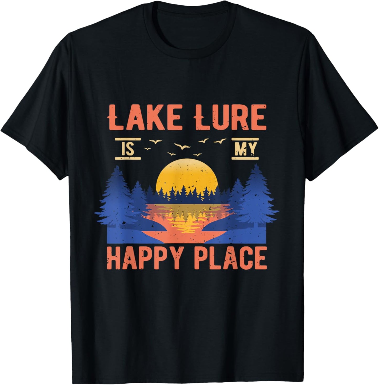 Lake Lure Is My Happy Place Camping Sayings Camper Apparel | Trending 2025 | High CTR Boost