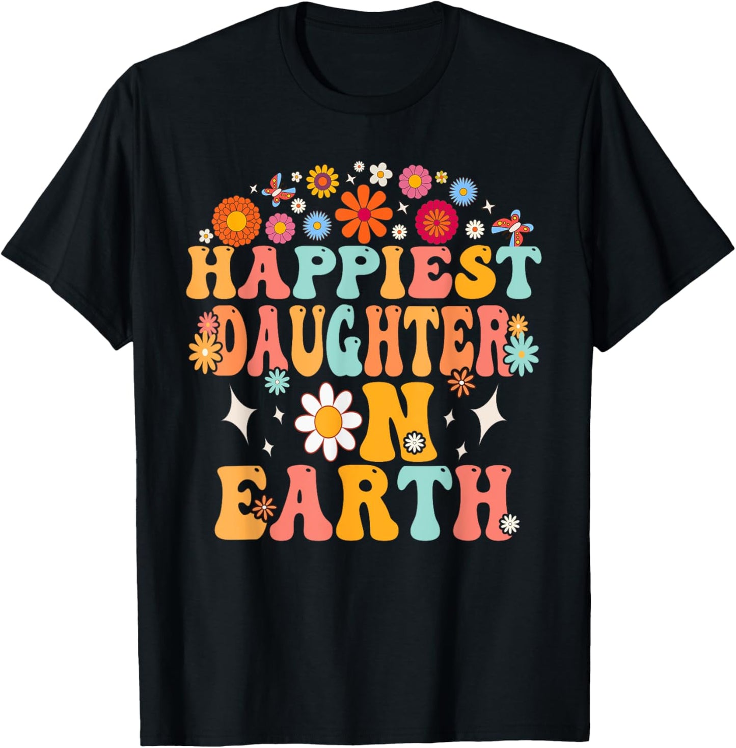 Happiest Daughter On Earth Shirt, Family Trip Happiest Place T-Shirt | Top Conversion Title | Top Rated Comfort