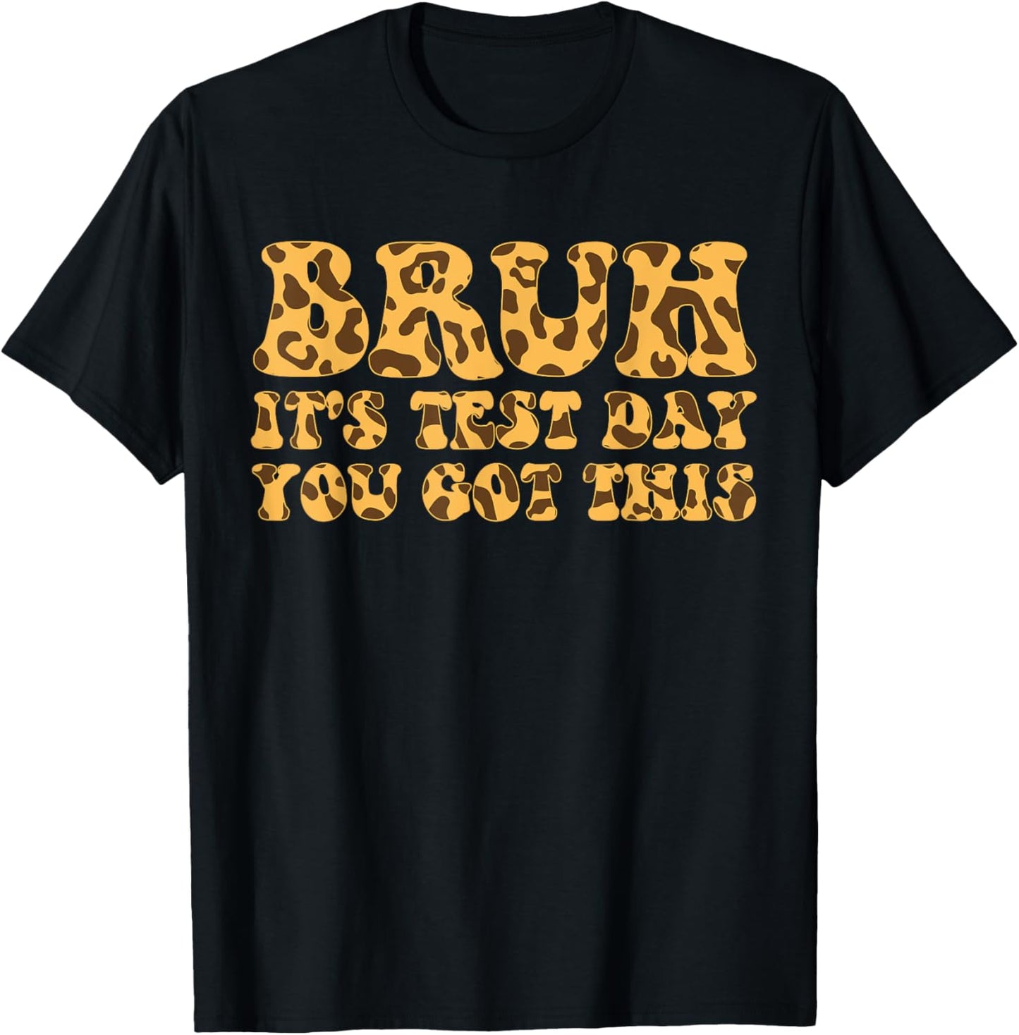 Bruh It s Test Day You Got This Cheetah Teacher Test Day Apparel Viral TikTok Find Everyday Wear