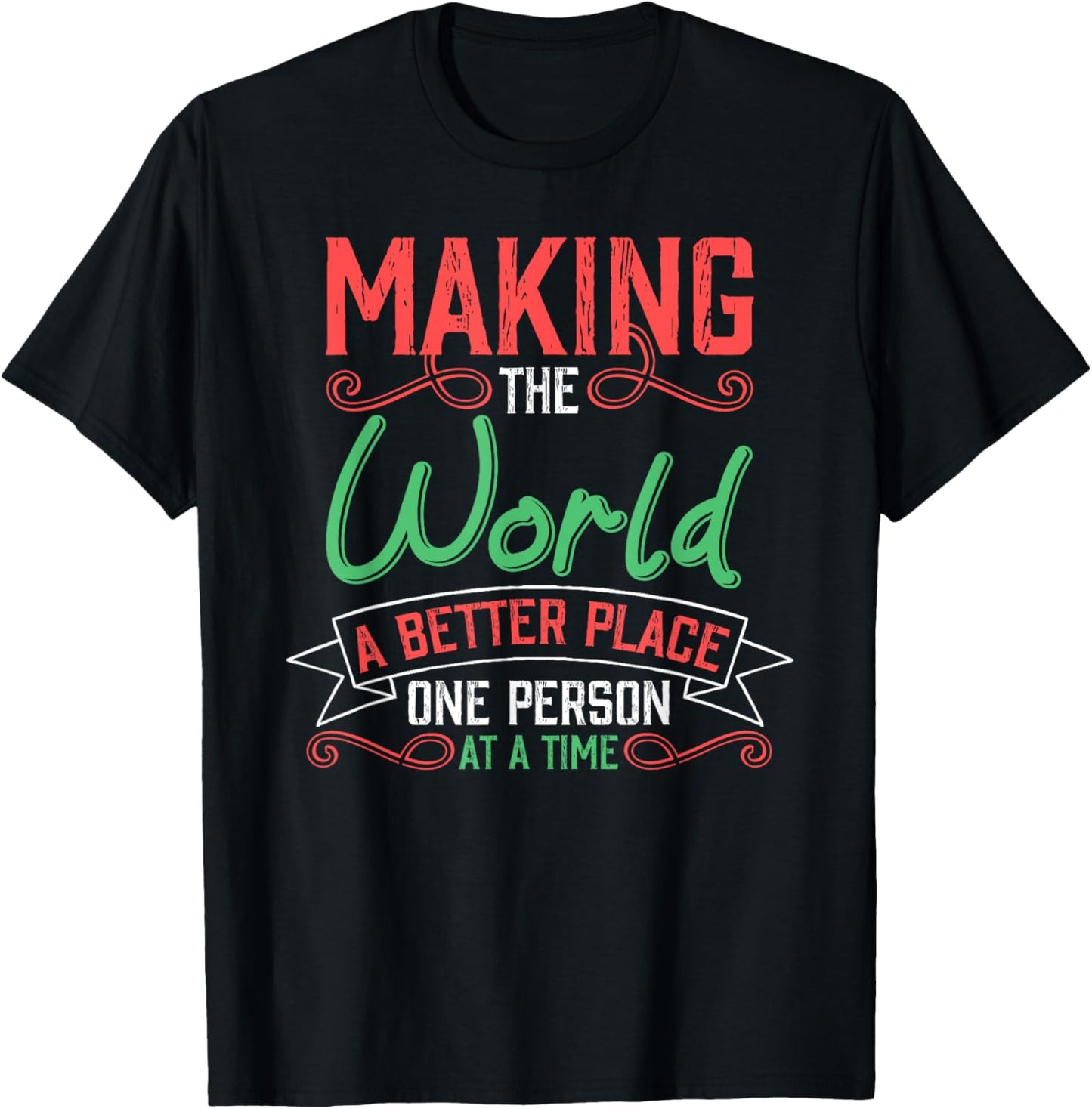 Making The World A Better Place One Person At A Time Apparel | High Search Volume | Daily Wear Essential