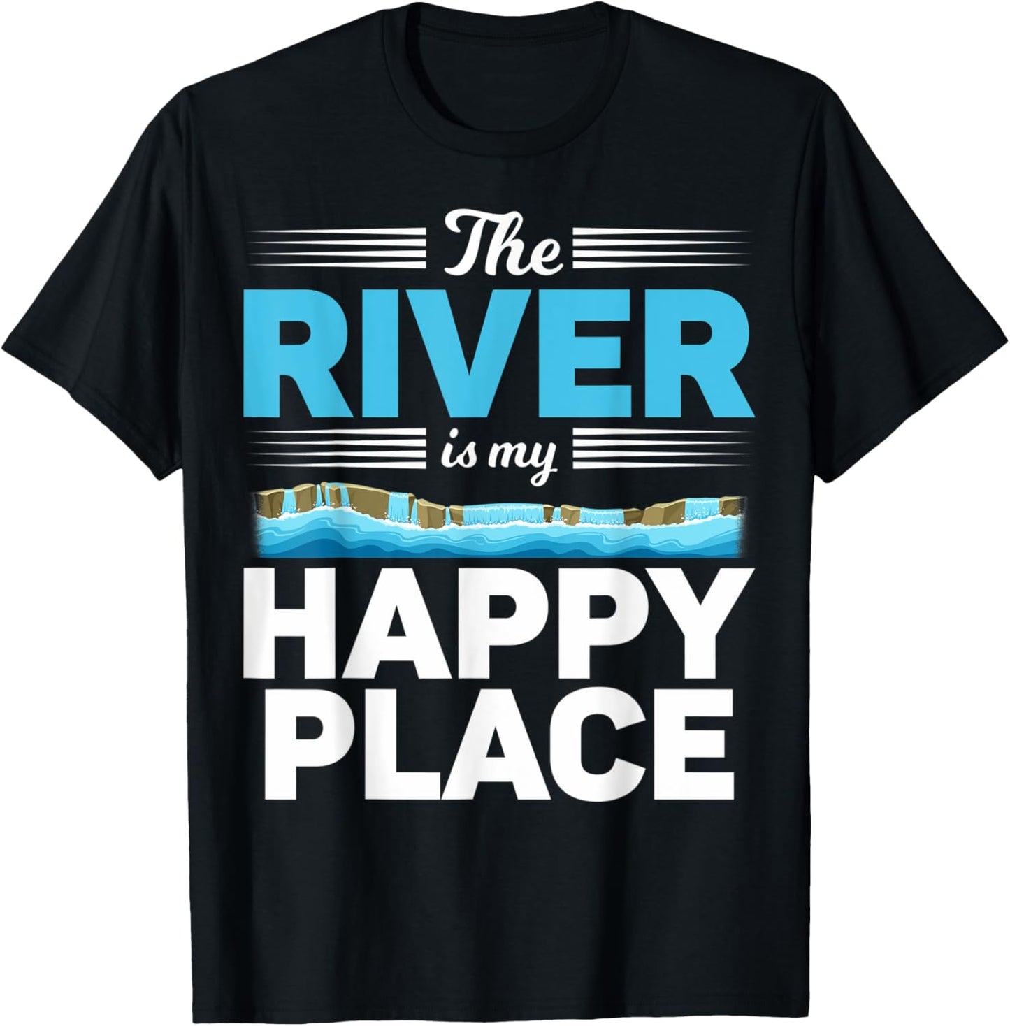 River Is My Place River Rafters The River Is My Place Apparel | High Search Volume | Perfect Gift Choice