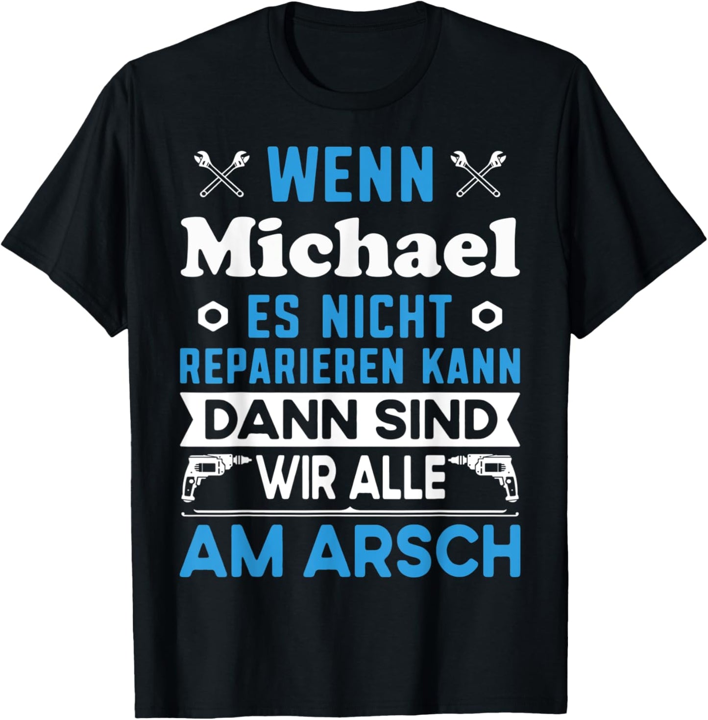 Mens Funny men's name Michael first name with fun saying Apparel | Premium Quality