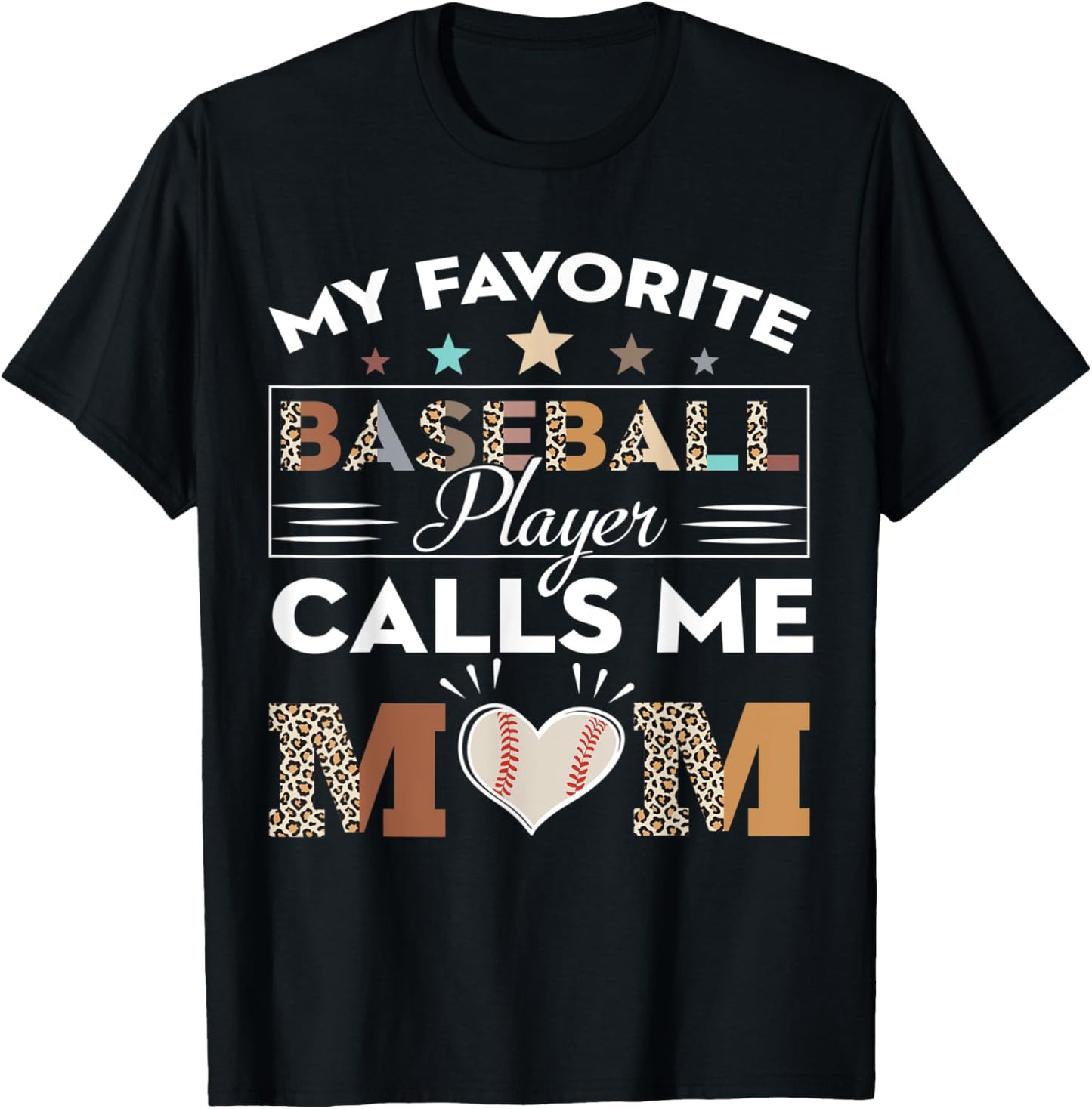 My Favorite Baseball Player Calls Me Mom Leopard Mothers Day Apparel High Search Demand Everyday Wear