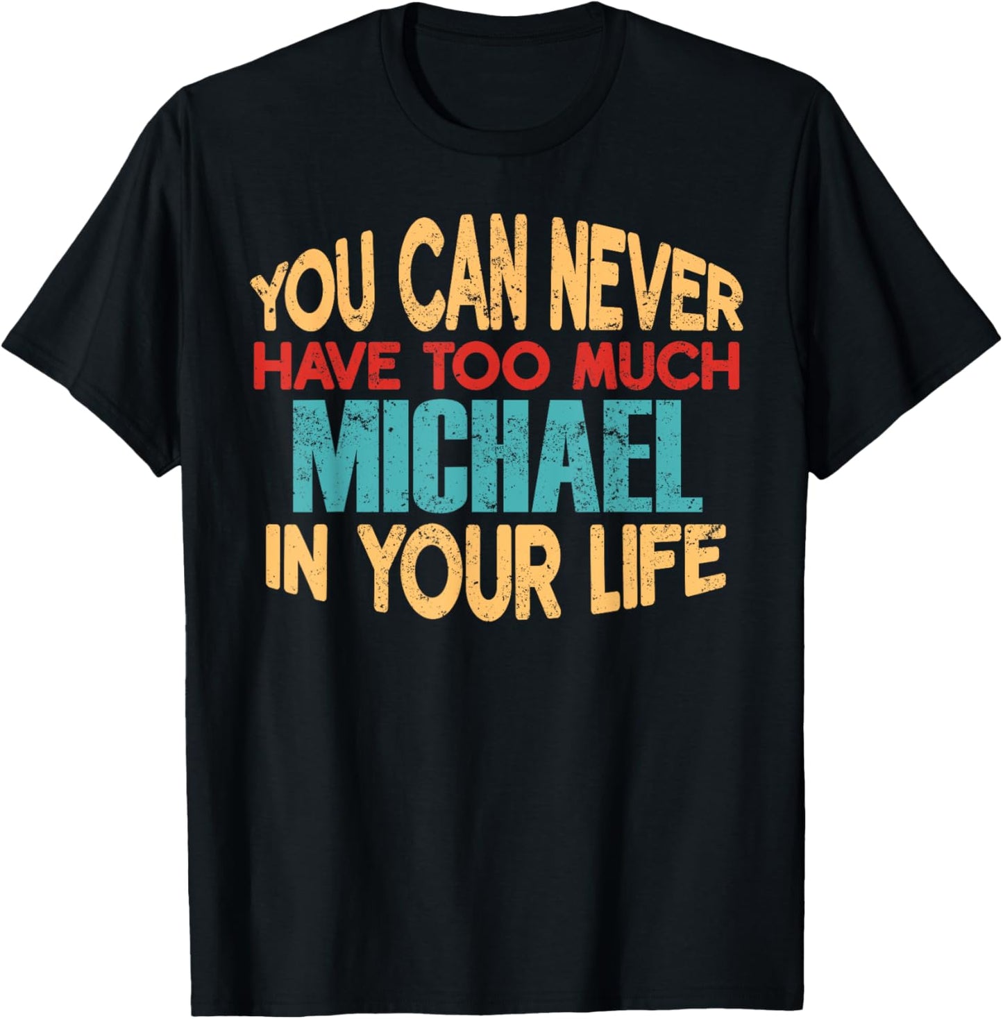 Funny Michael Personalized Tshirt First Name Joke Item T-Shirt | US Best Seller