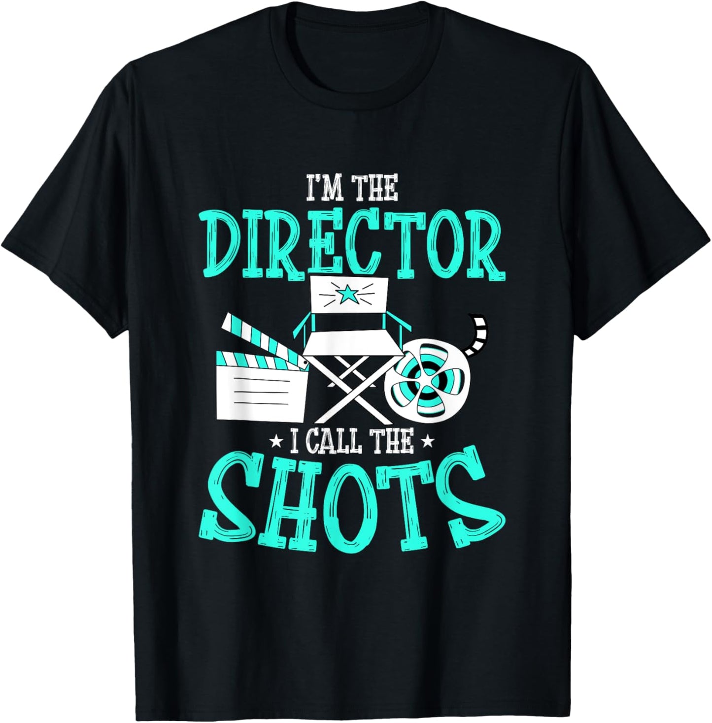 I'm The Director I Call The Shots Editor Filmmaker Apparel | Trending 2025 | Perfect Gift Idea