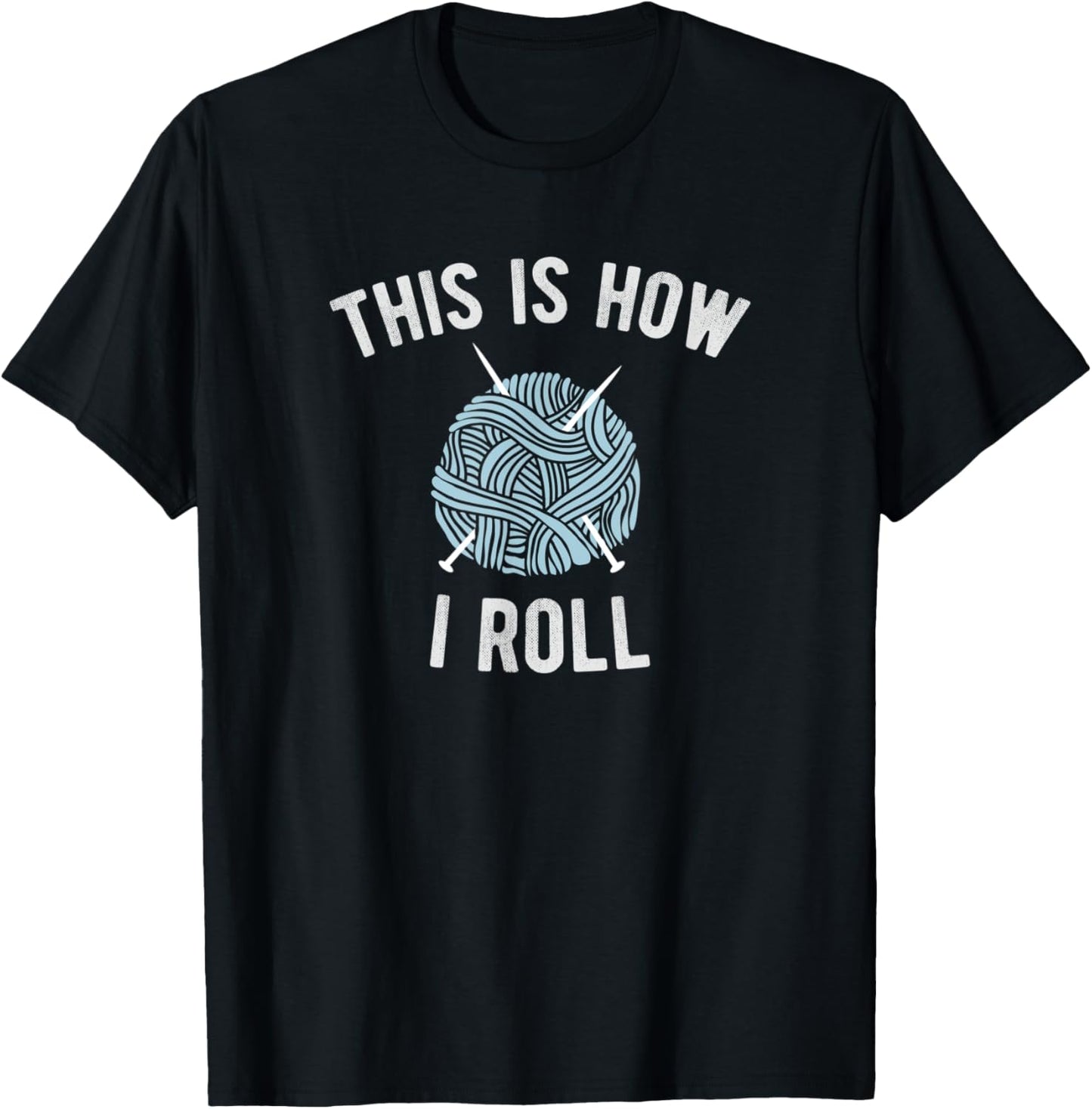 This is How I Roll Knitting Funny Yarn Joke Knitters Gift Yarn Supply | Viral US Pick | Best Seller Choice