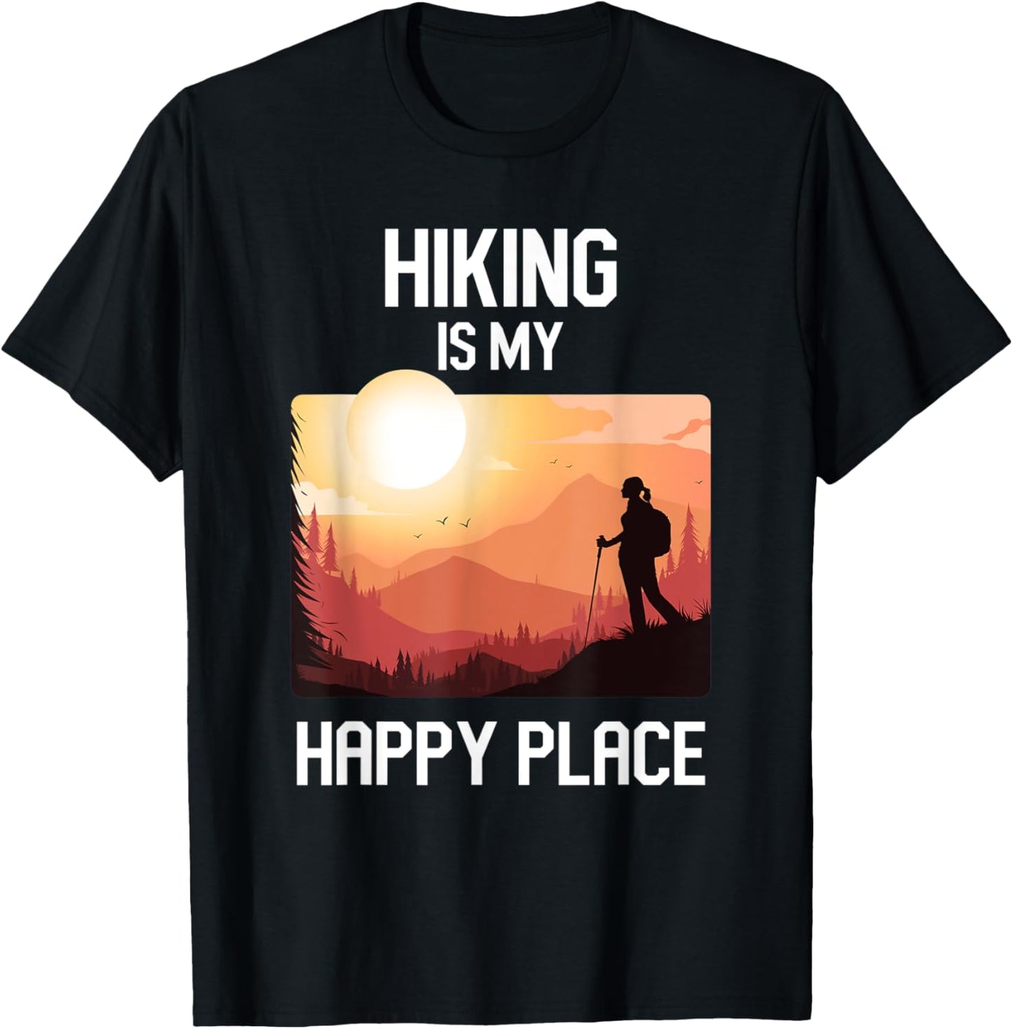 Inspirational Mountain Outdoor Hiking is my happy Place Apparel | US Viral Pick | Perfect Gift Choice