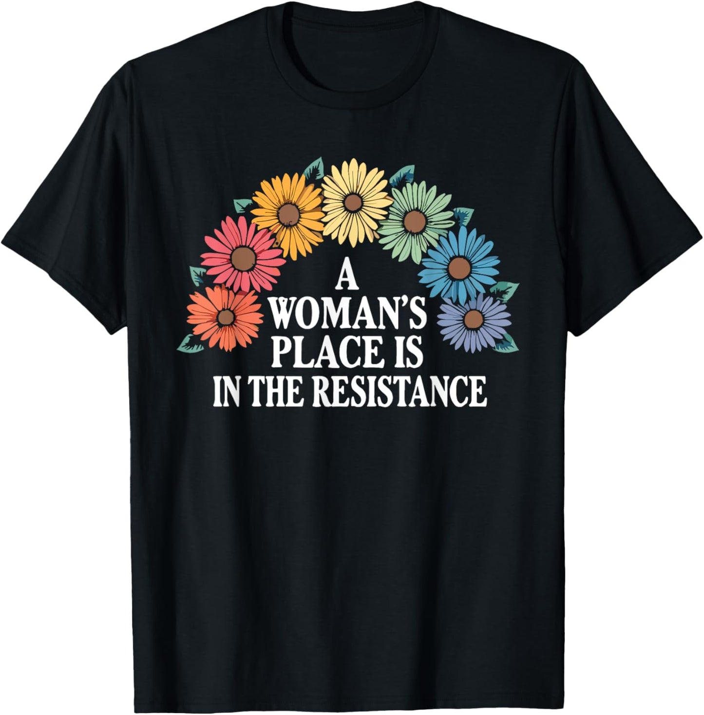 A Woman u2019s Place Is In The Resistance Equality Feminism Apparel | Top Conversion Title | Customer Favorite