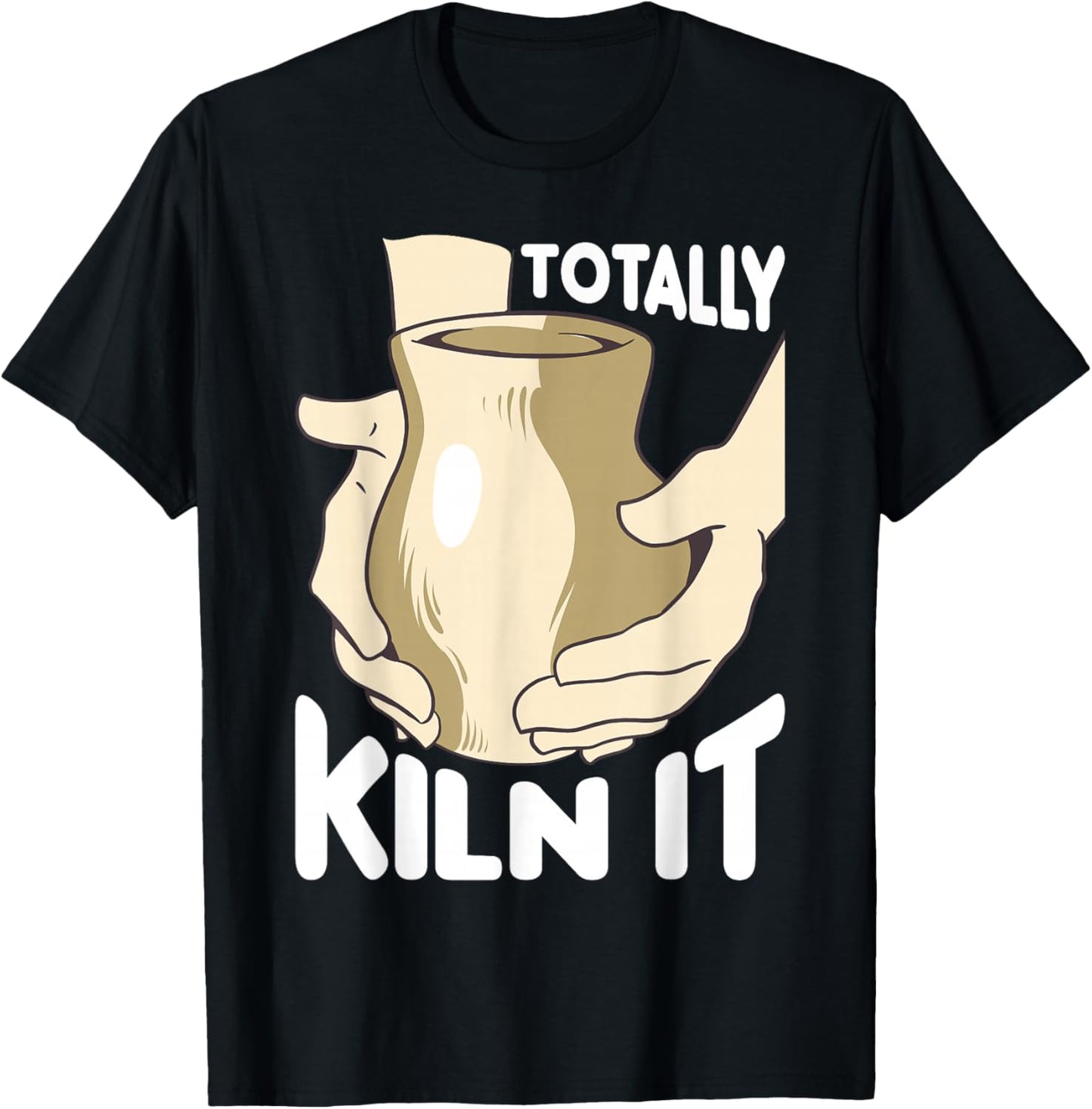 Pottery Makers Totally Kiln It Pottery Clay Apparel | Best Seller Pick | Perfect Gift Idea