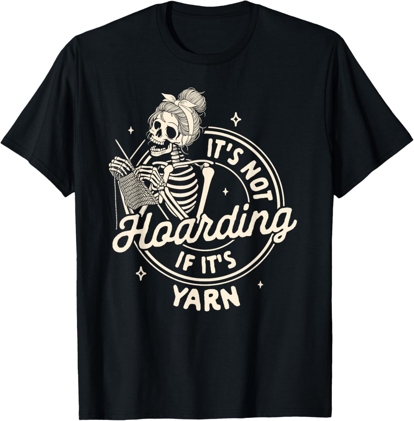 Knitting Lover Knit Happens It's Not Hoarding It's Yarn Yarn Supply | Trending 2025 | Perfect for Crafters