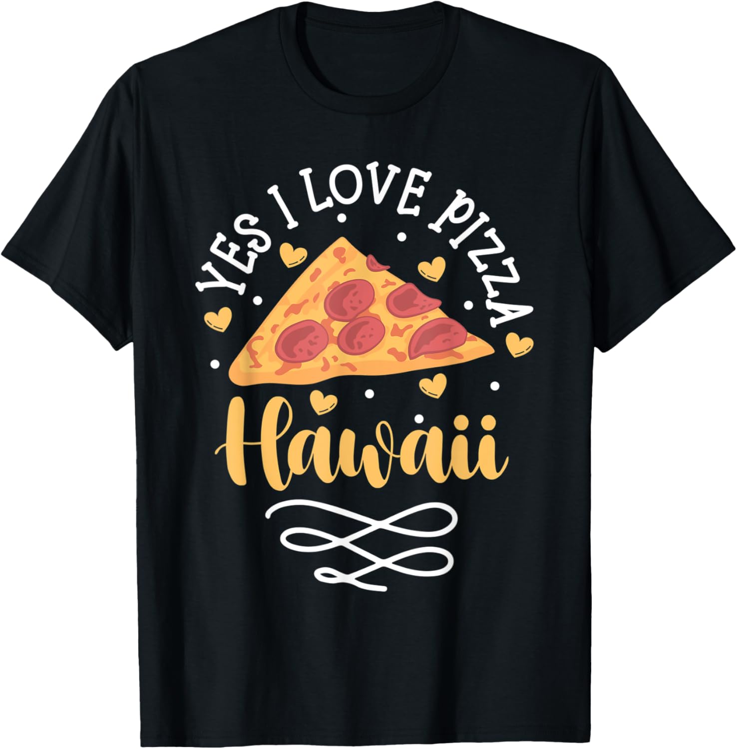 yes i love pizza hawaii funny hobby pizza expert maker Apparel | Premium Quality | Perfect Gift Idea
