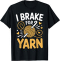 I Brake For Yarn Crocheter Funny Crocheting Crochet Yarn Supply | Trending 2025 | High CTR Title