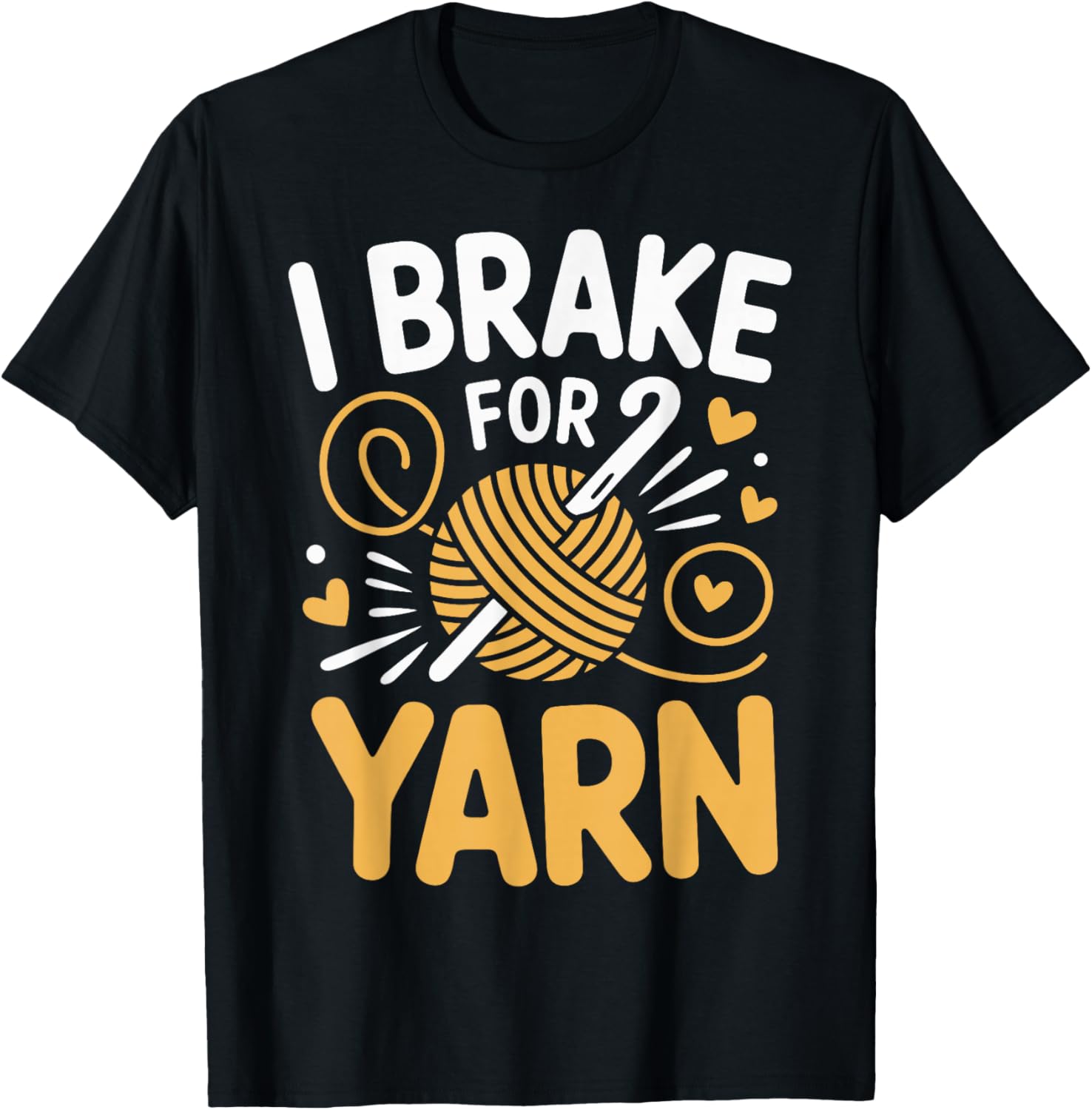 I Brake For Yarn Crocheter Funny Crocheting Crochet Yarn Supply | Trending 2025 | High CTR Title