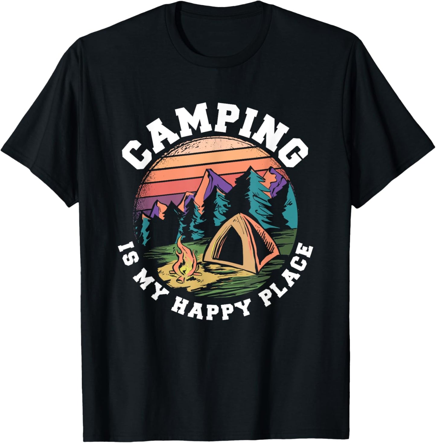 Camping Is My Happy Place Tent Fire Fun Apparel | Trending 2025 | High CTR Boost