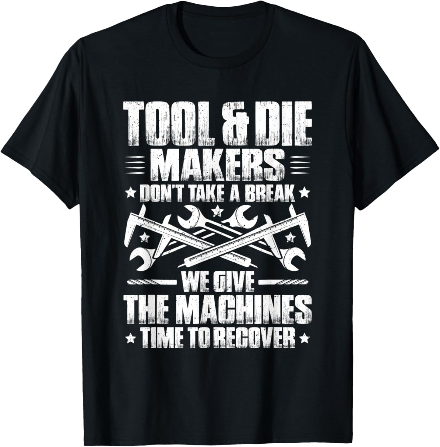Toolmaker Time To Recover Tool And Die Maker Apparel | US Viral Style | Comfort Daily Wear