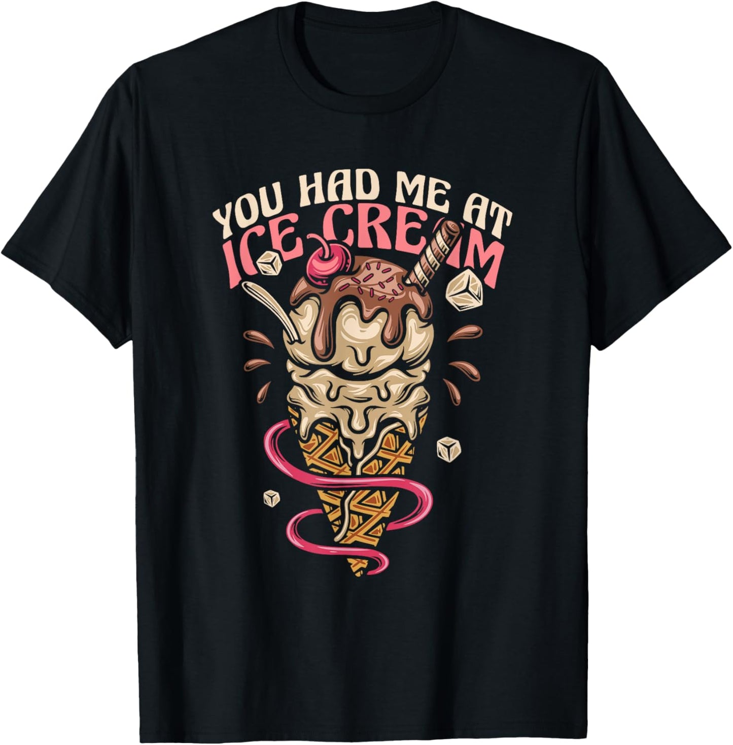 You Had Me At Ice Cream Maker Gelato Lover Ice Cream T-Shirt for Men Women Kids T-Shirt | US Viral Style | Must-Have Sty...