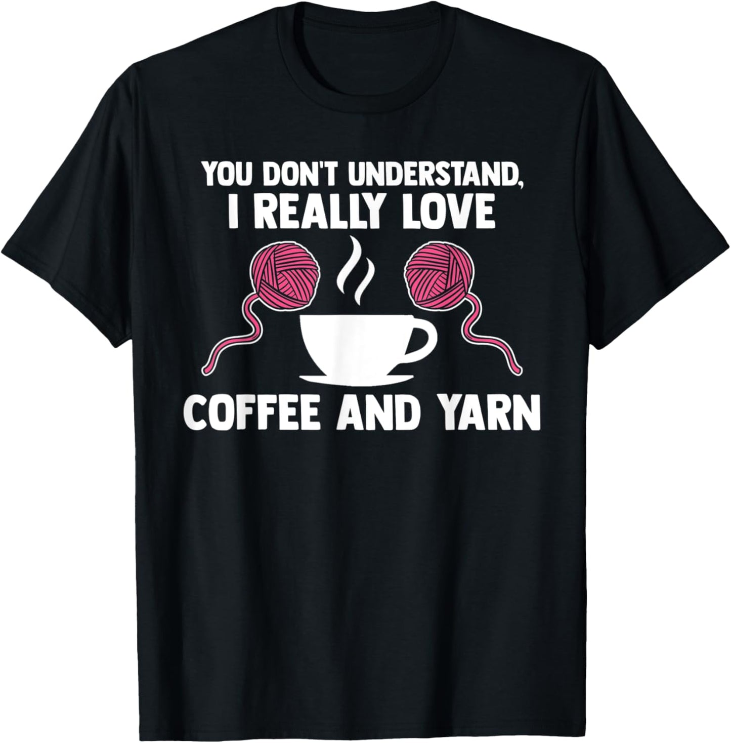 you don't understand, I love coffee and yarn coffee lover Yarn Supply | Viral US Pick | Best Seller Choice