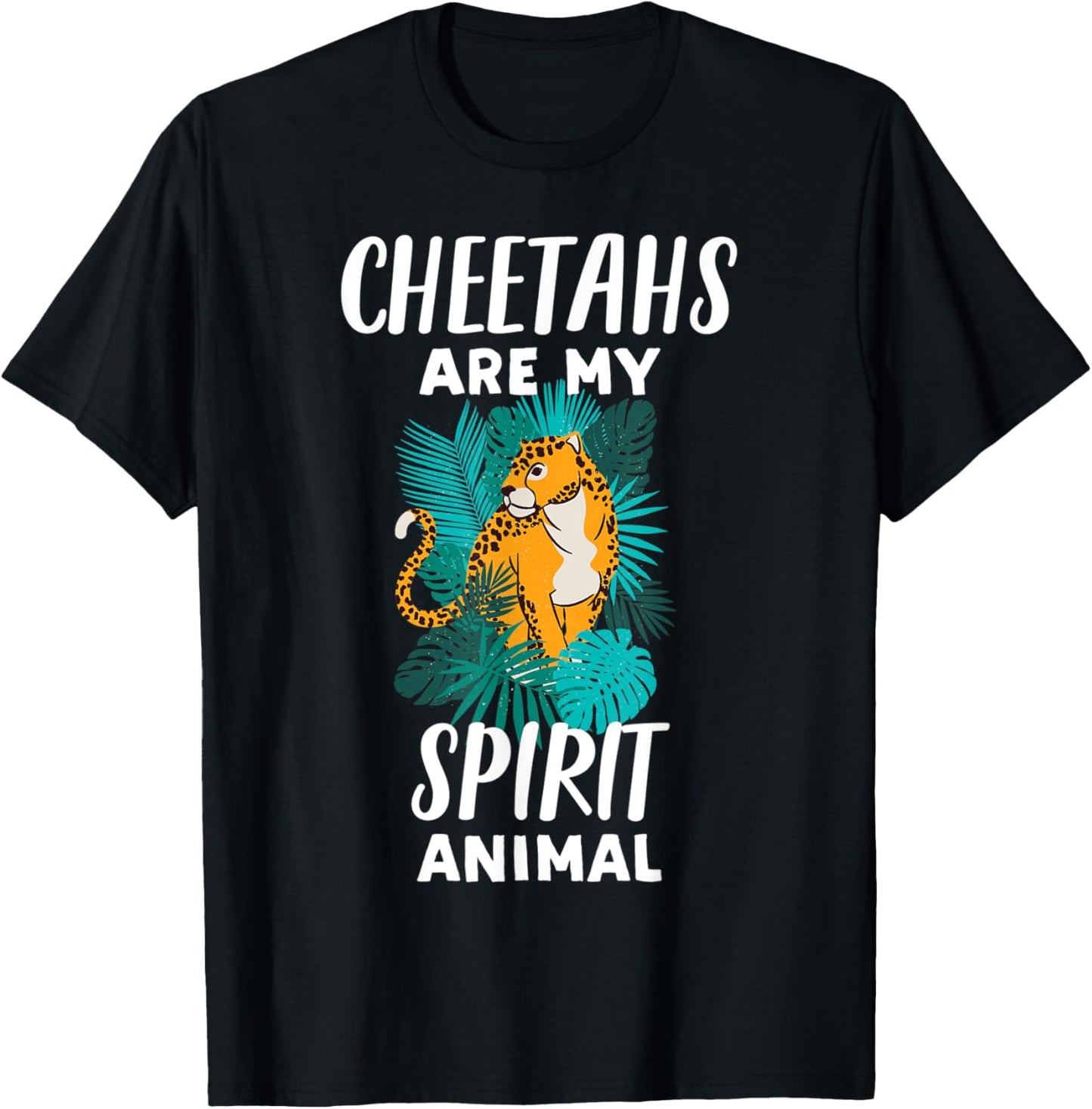 Cheetahs Are My Spirit Animal Funny Cheetah Lover Apparel Trending US Fan Favorite