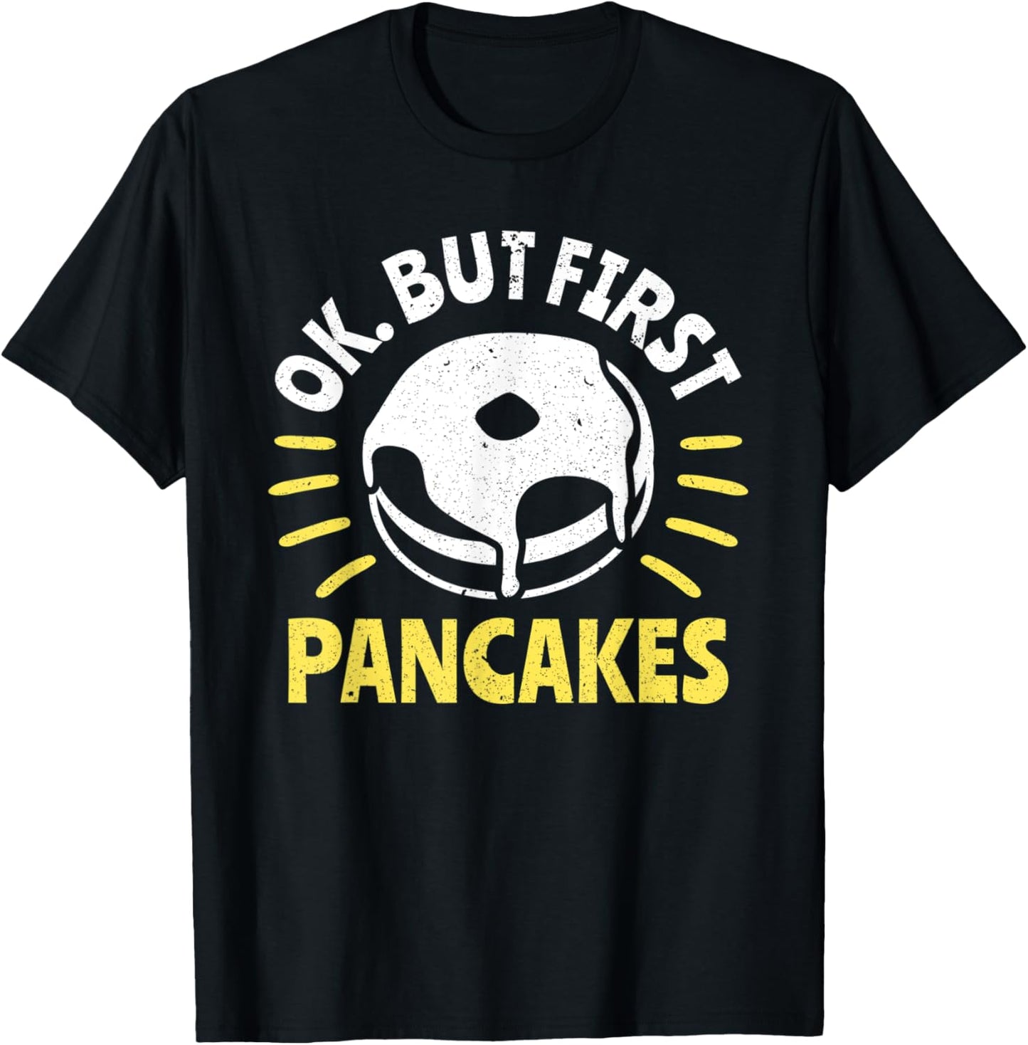 Ok But First Pancakes Pancake Maker Apparel | Trending 2025 | Perfect Gift Idea