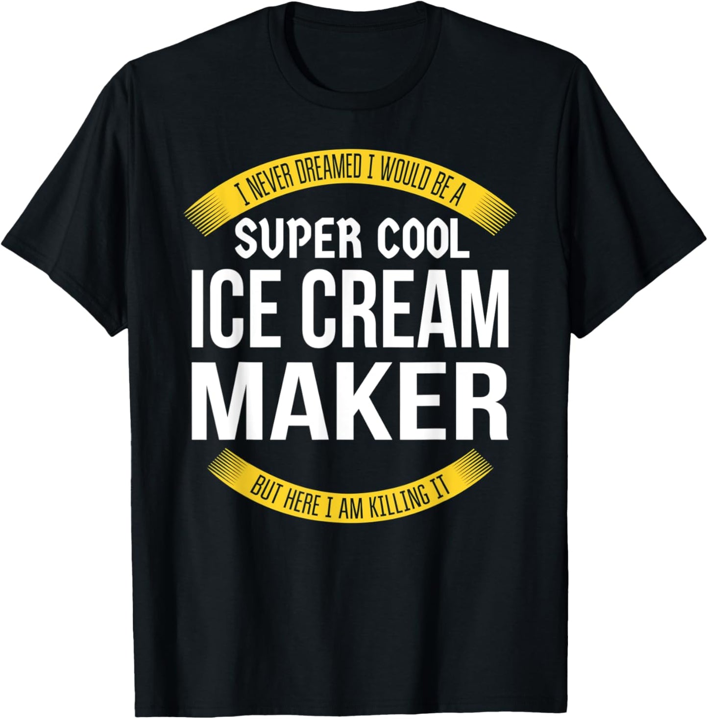 Mens Funny Ice Cream Maker Tshirts Gift Appreciation T-Shirt | High Search Volume | Comfort Daily Wear