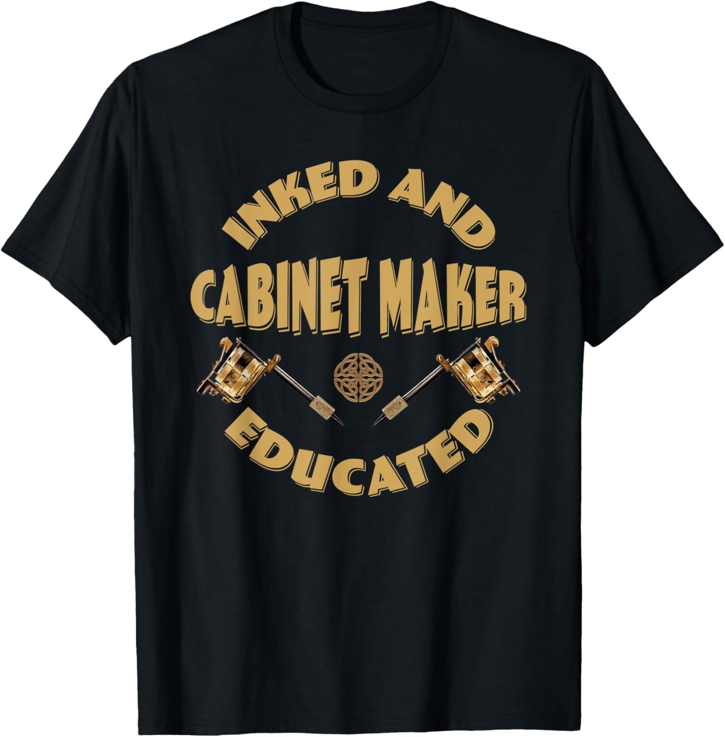 Inked and educated Cabinet Maker Apparel | US Viral Style | Must-Have Style